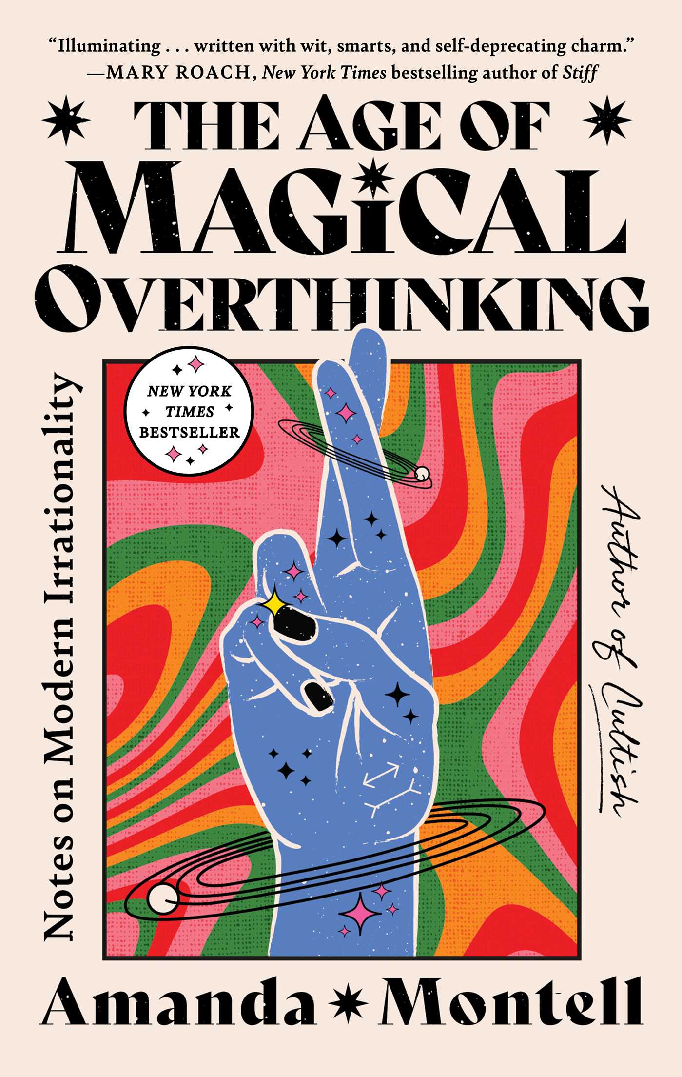 Age of Magical Overthinking: Notes on Modern Irrationality