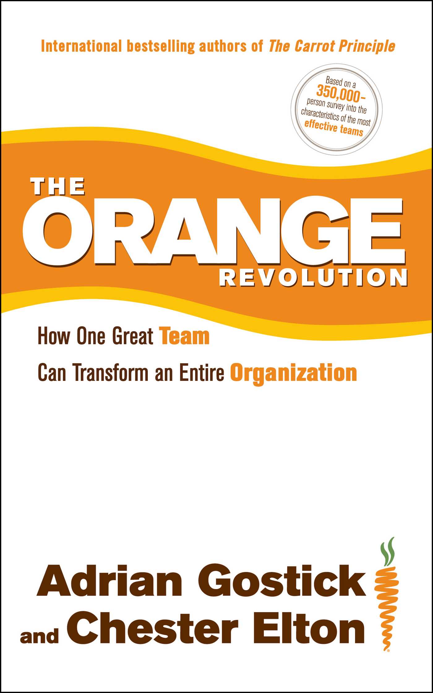 Orange Revolution: How One Great Team Can Transform an Entire Organization