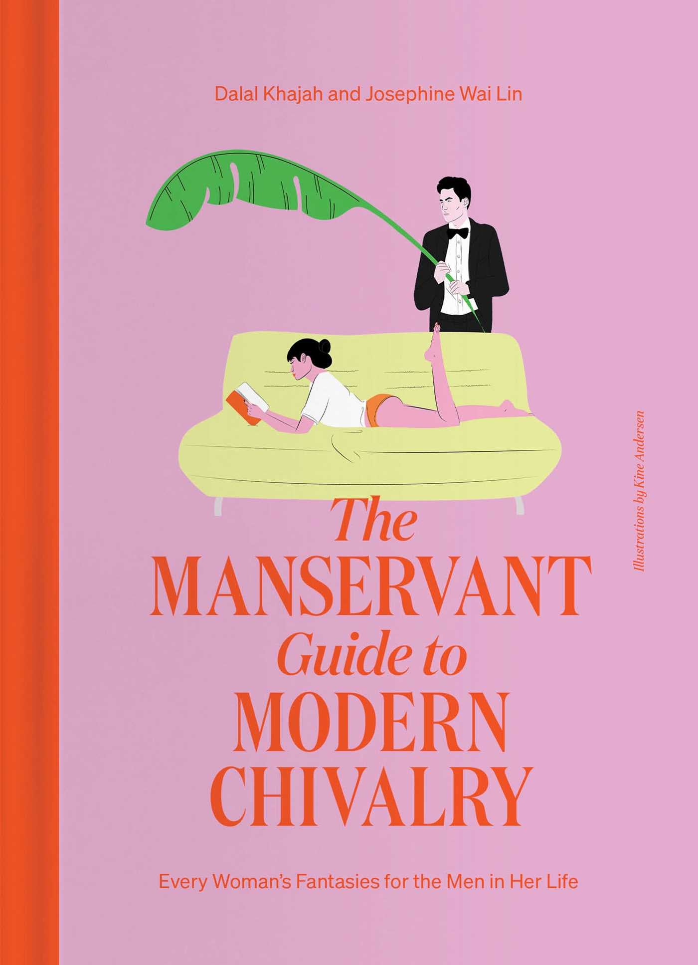 ManServant Guide to Modern Chivalry: Every Woman's Fantasies for the Men in Her Life