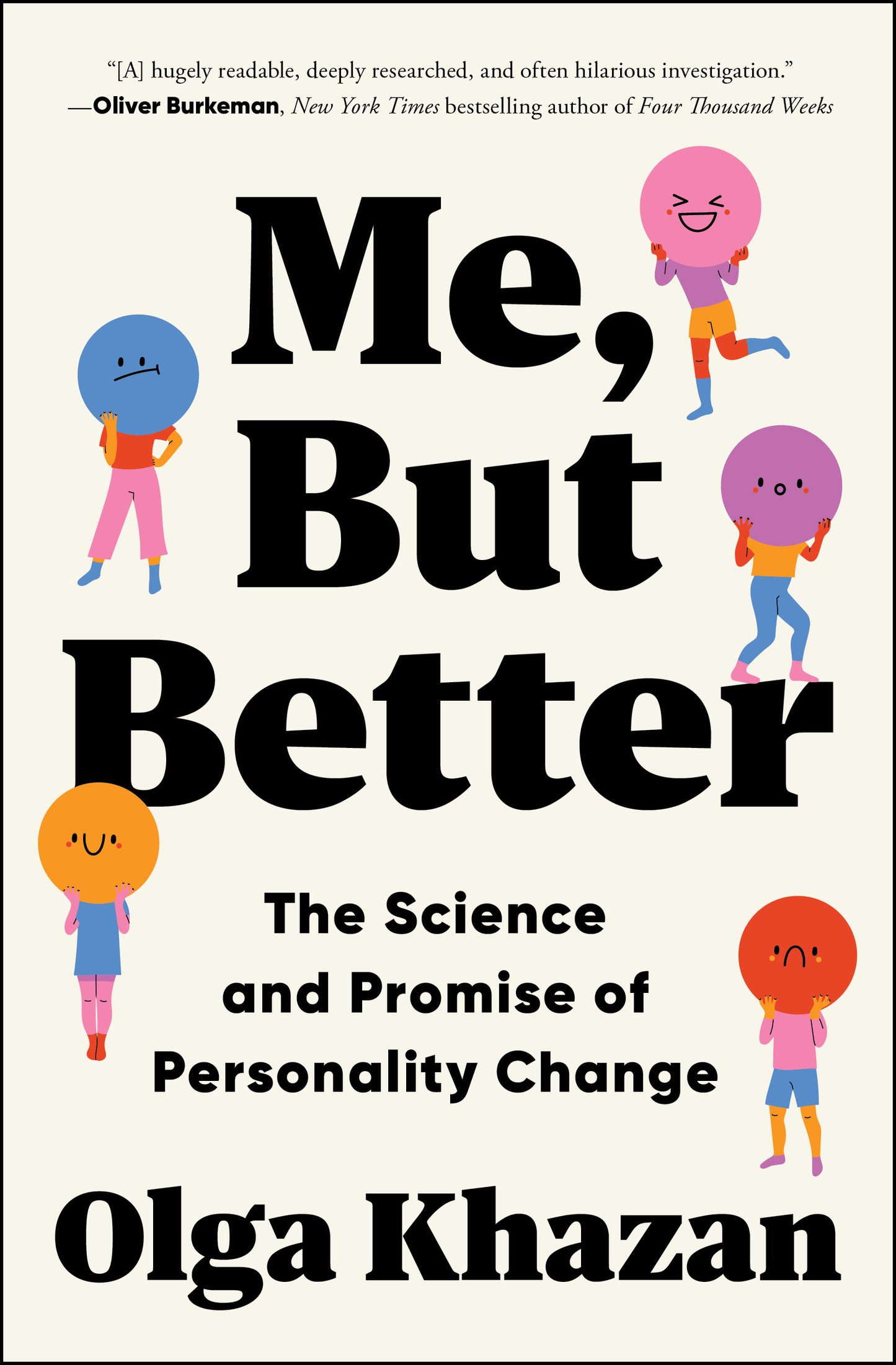 Me, But Better