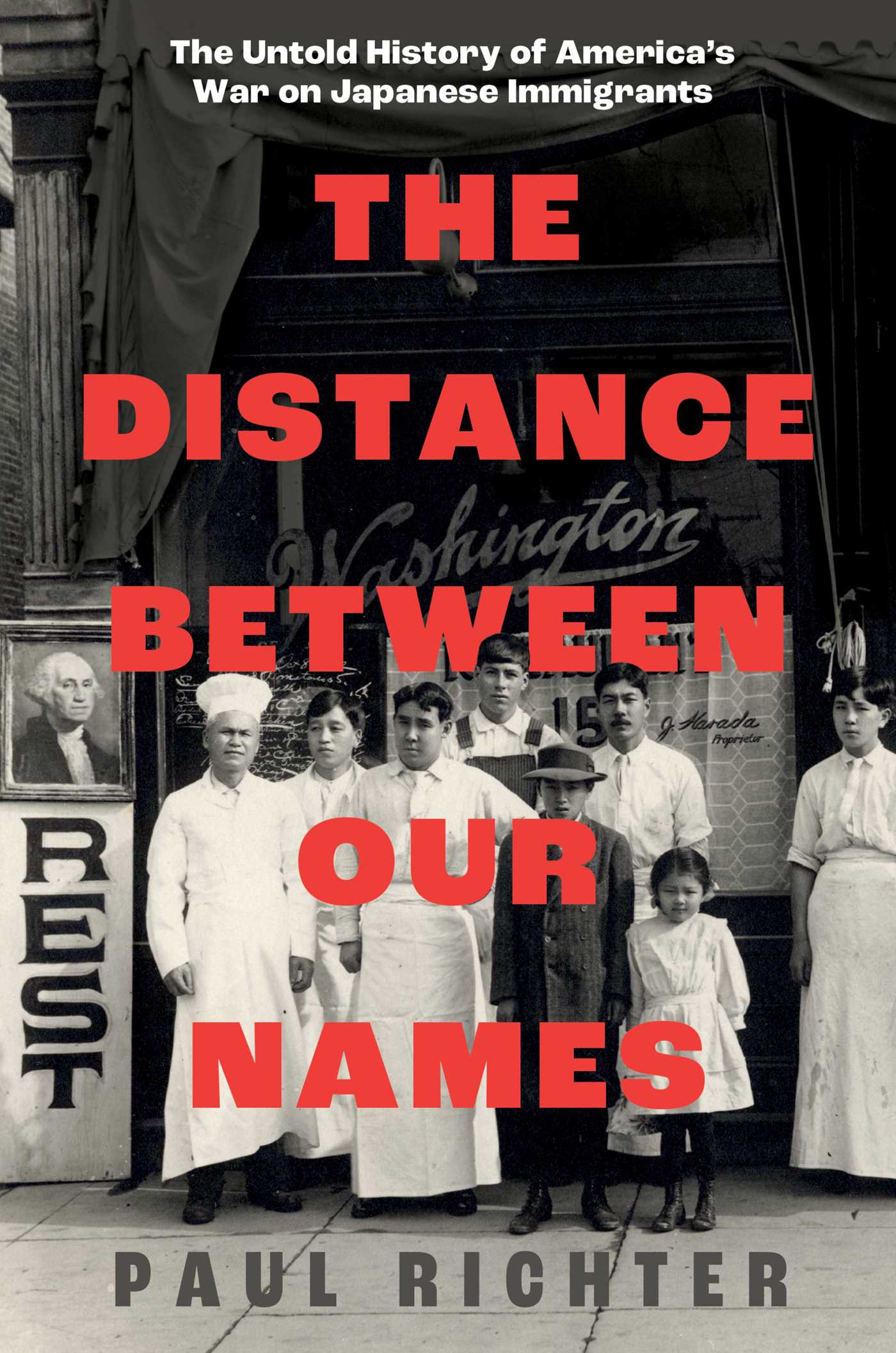 Distance Between Our Names: The Untold History of America's War on Japanese Immigrants