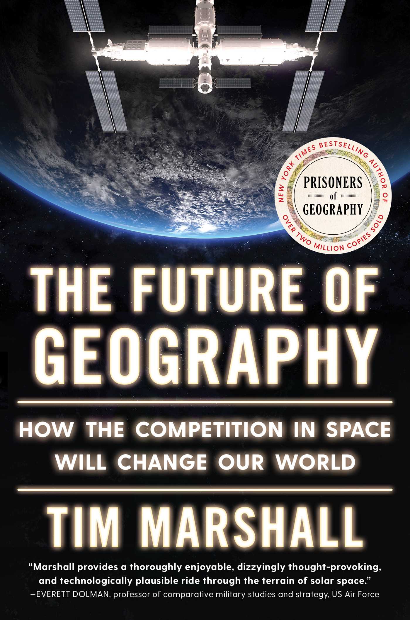 Future of Geography: How the Competition in Space Will Change Our World
