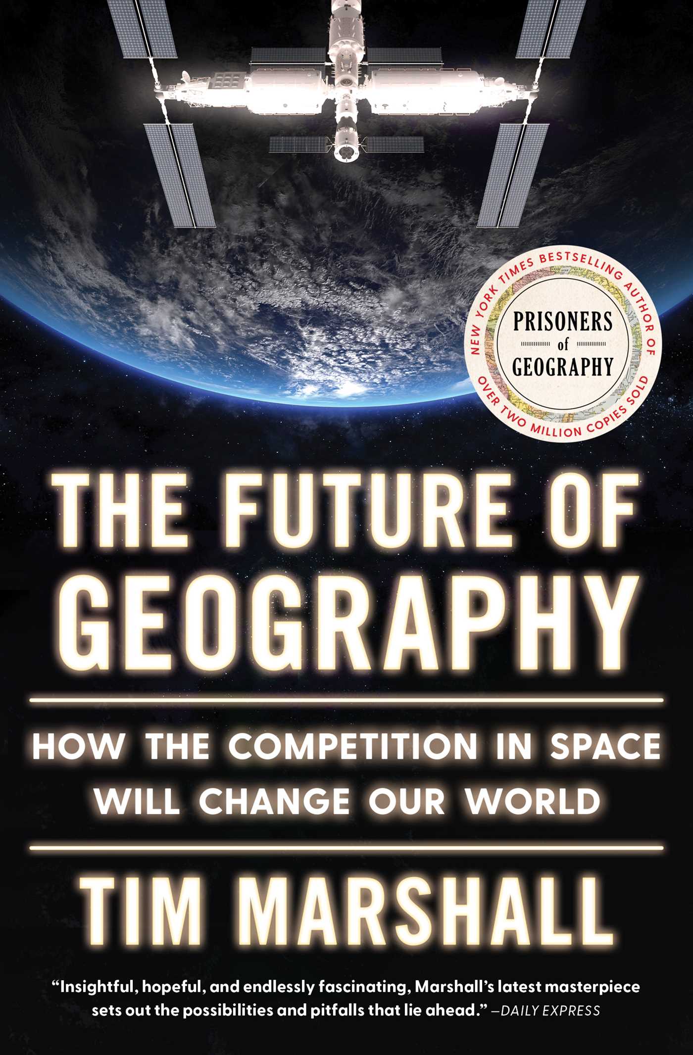 Future of Geography: How the Competition in Space Will Change Our World