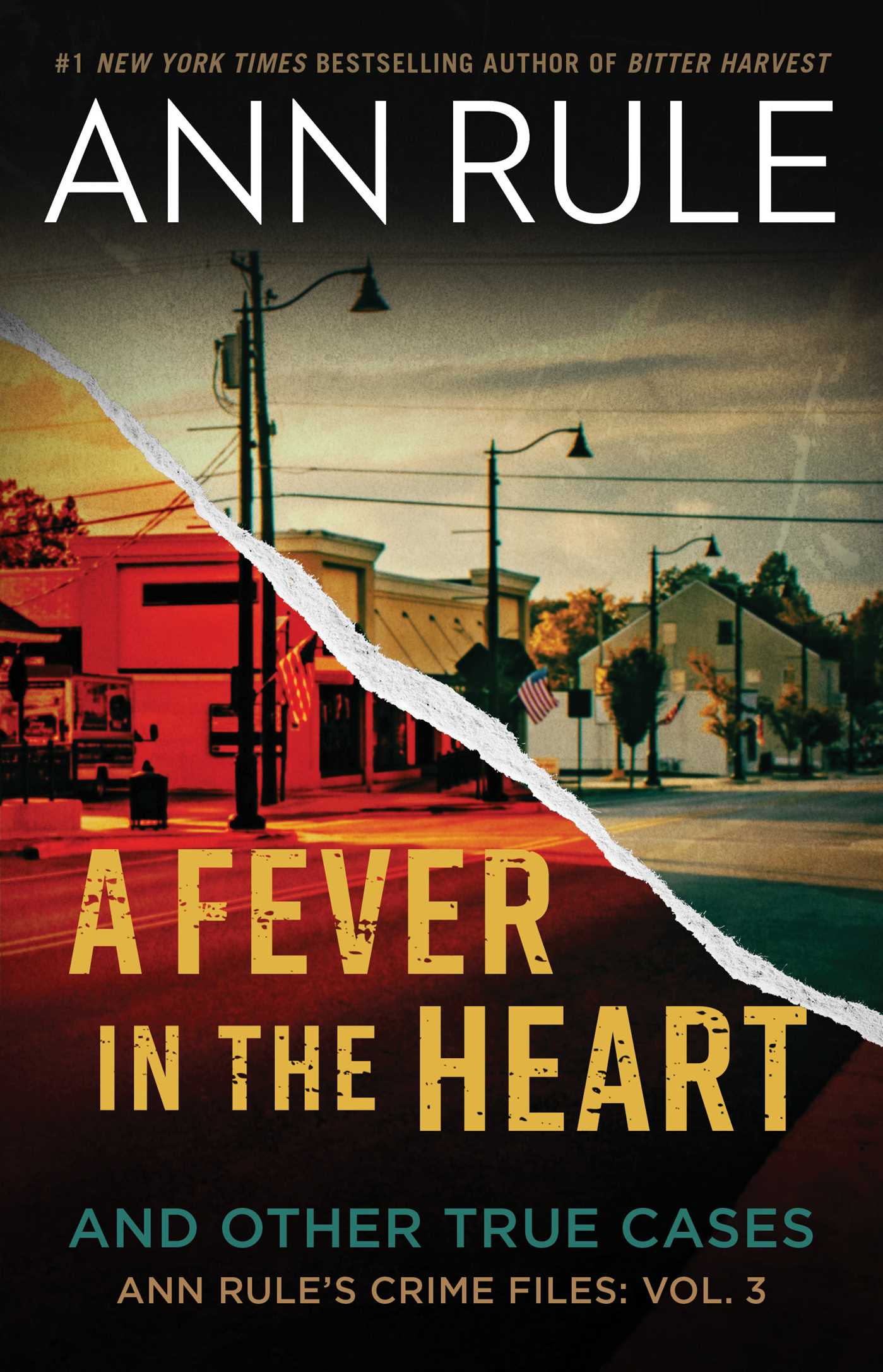 Fever in the Heart: Ann Rule's Crime Files Volume III