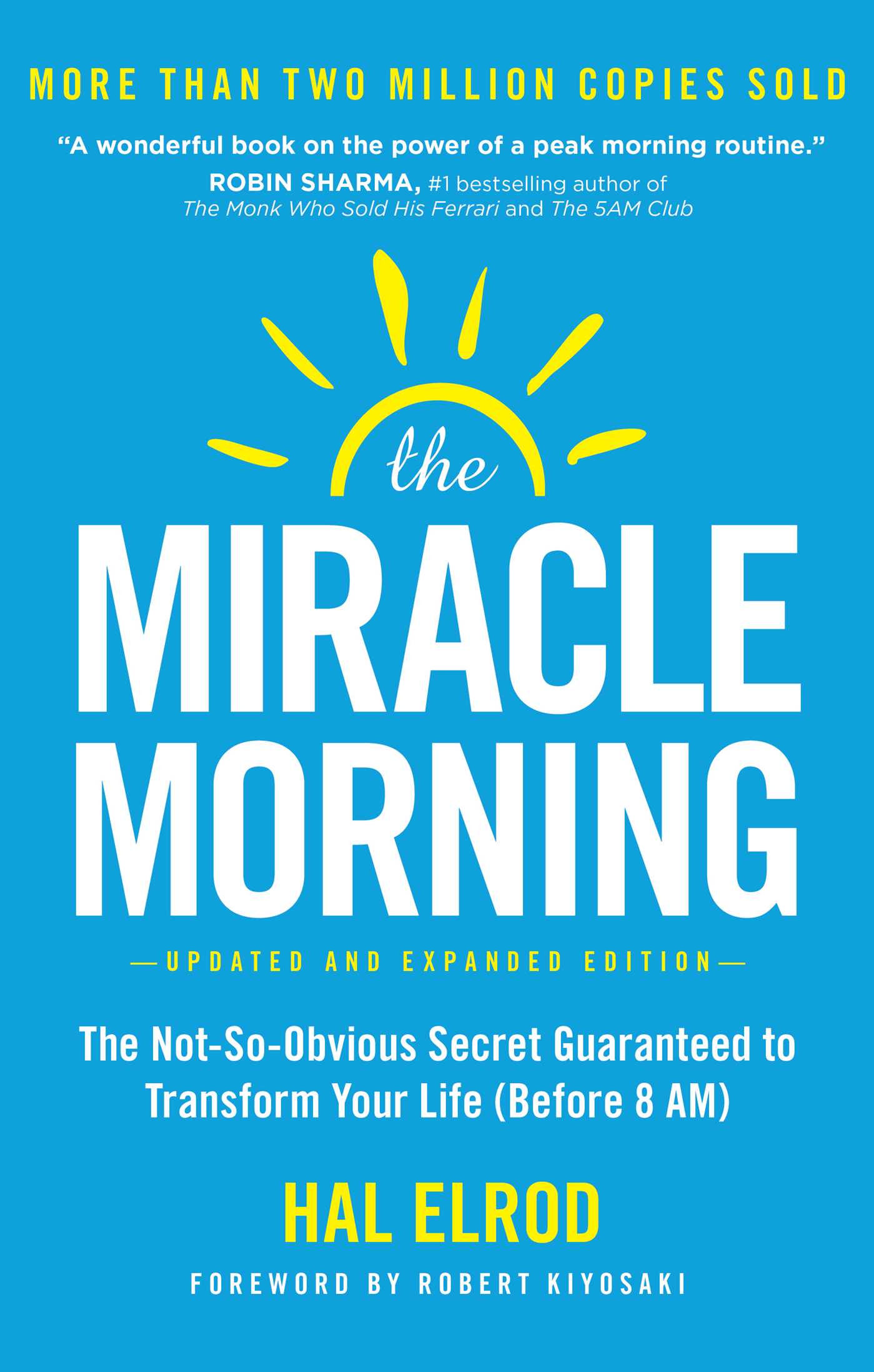 Miracle Morning (Updated and Expanded Edition): The Not-So-Obvious Secret Guaranteed to Transform Your Life (Before 8 AM)