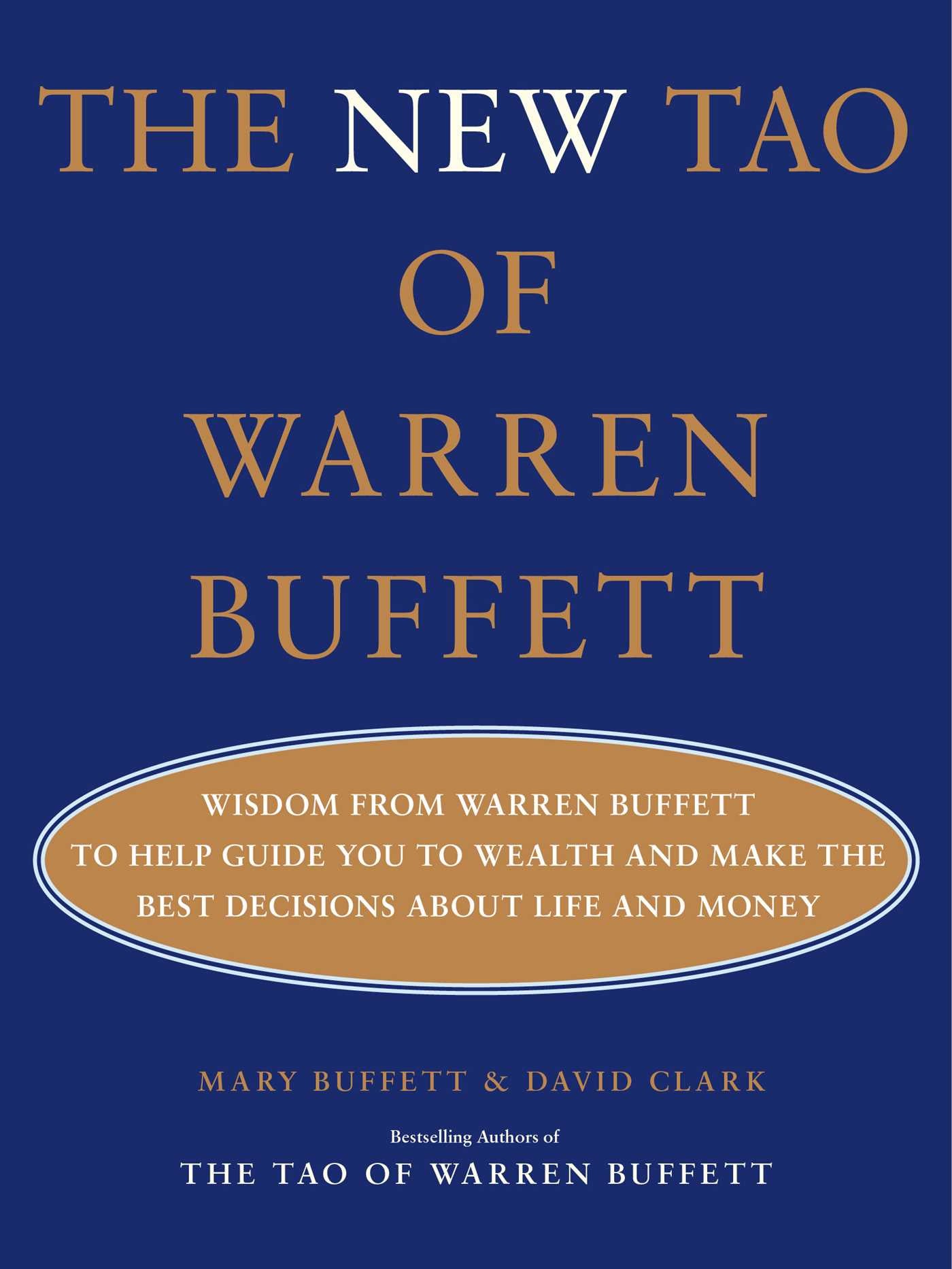New Tao of Warren Buffett: Wisdom from Warren Buffett to Help Guide You to Wealth and Make the Best Decisions About Life and Money