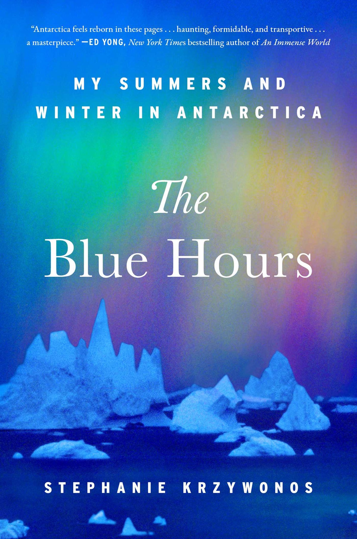 Blue Hours: My Summers and Winter in Antarctica