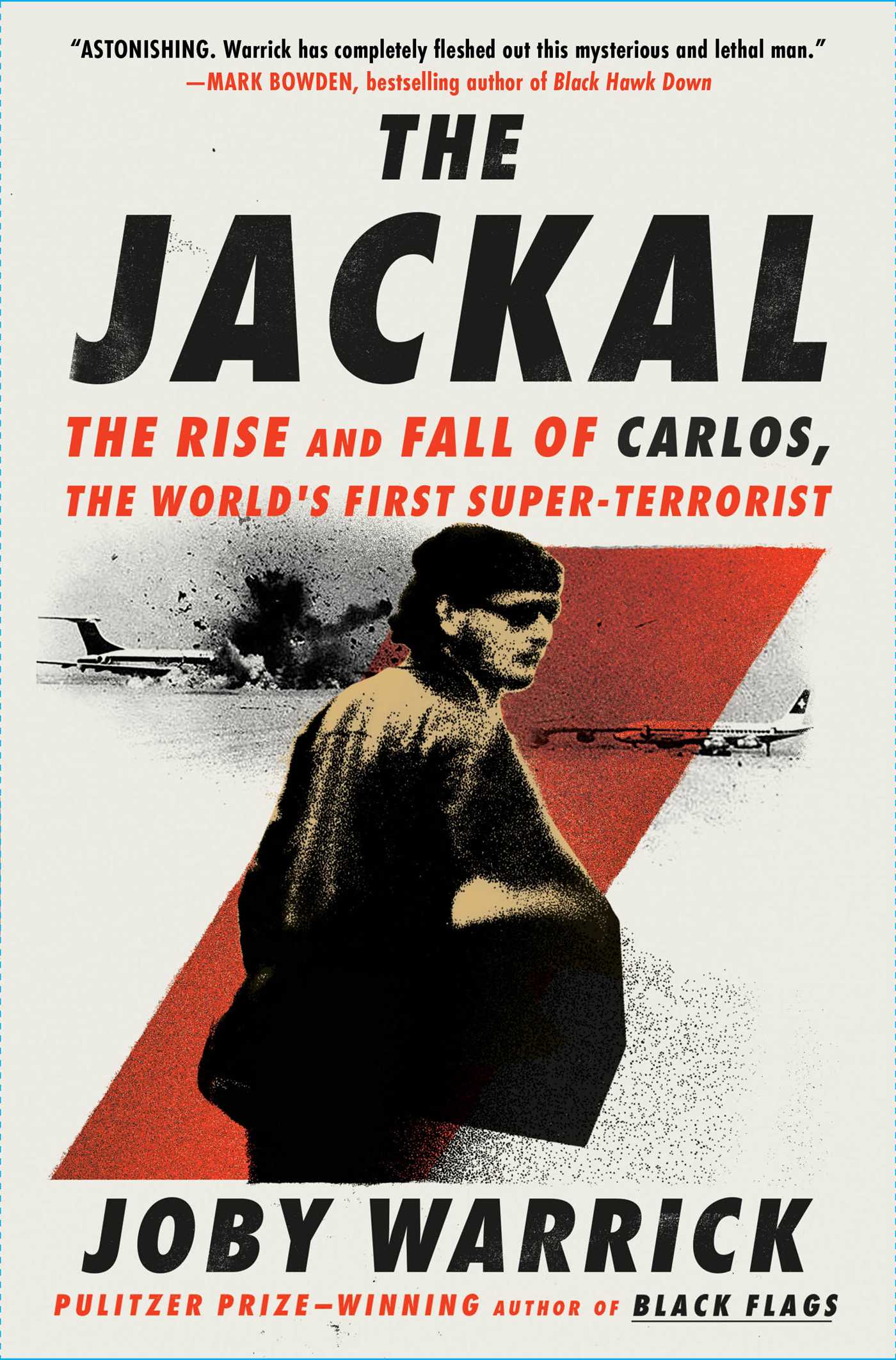 Jackal: The Rise and Fall of Carlos, the World's First Super-Terrorist