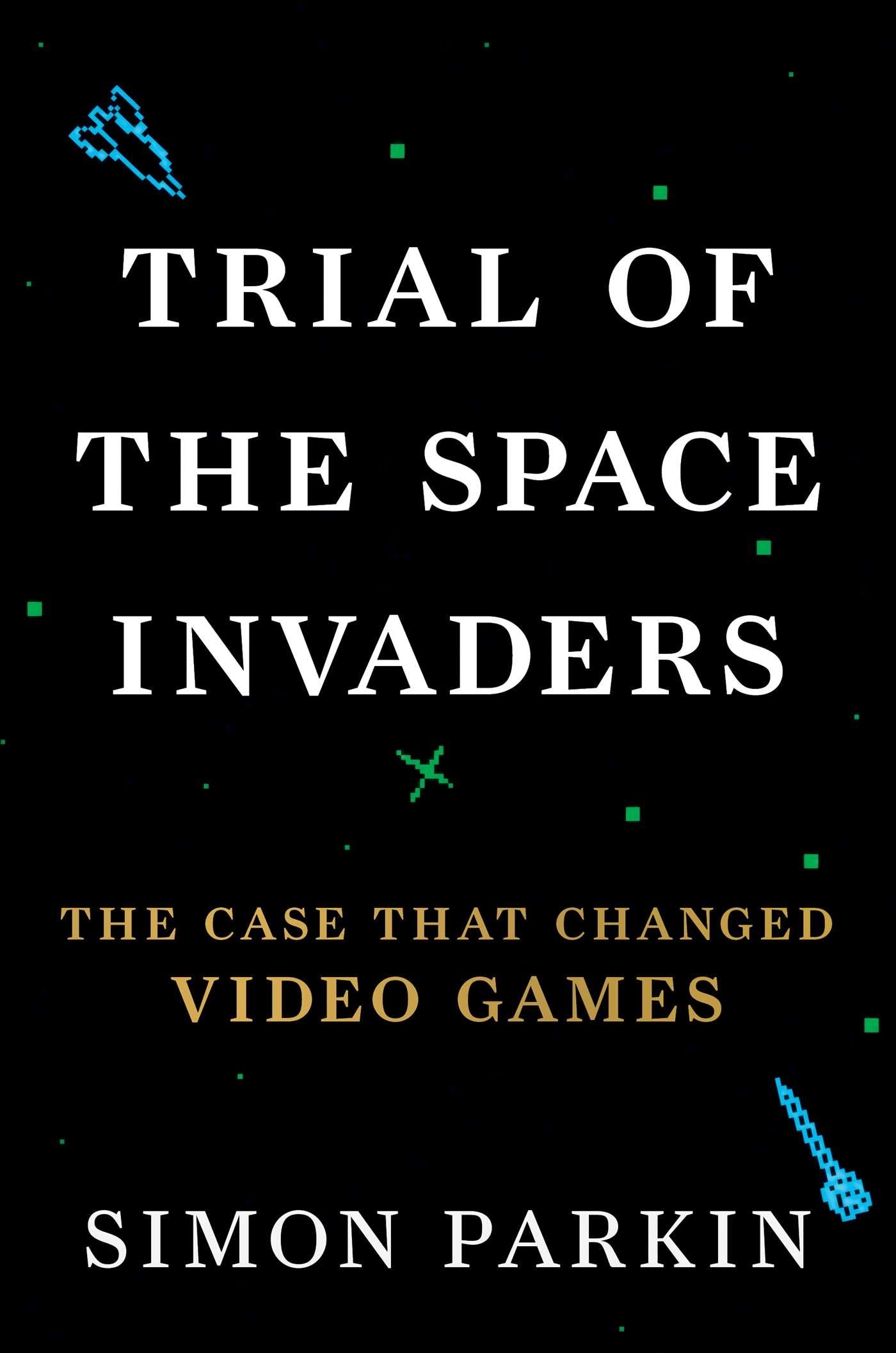 Trial of the Space Invaders
