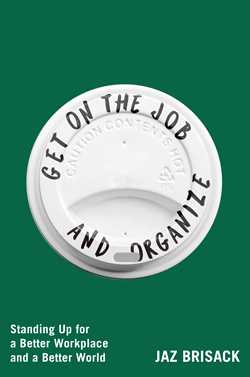Get on the Job and Organize