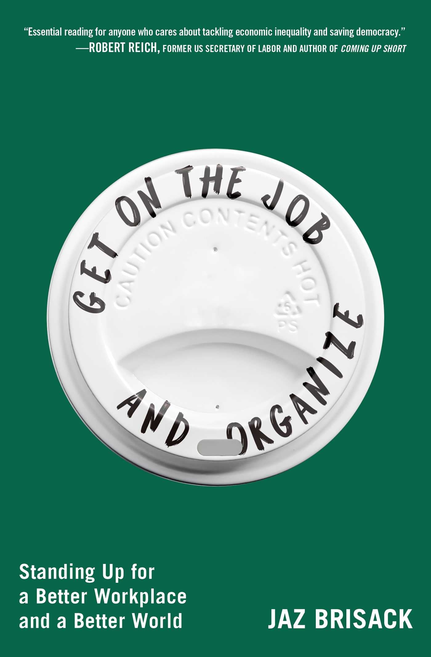 Get on the Job and Organize