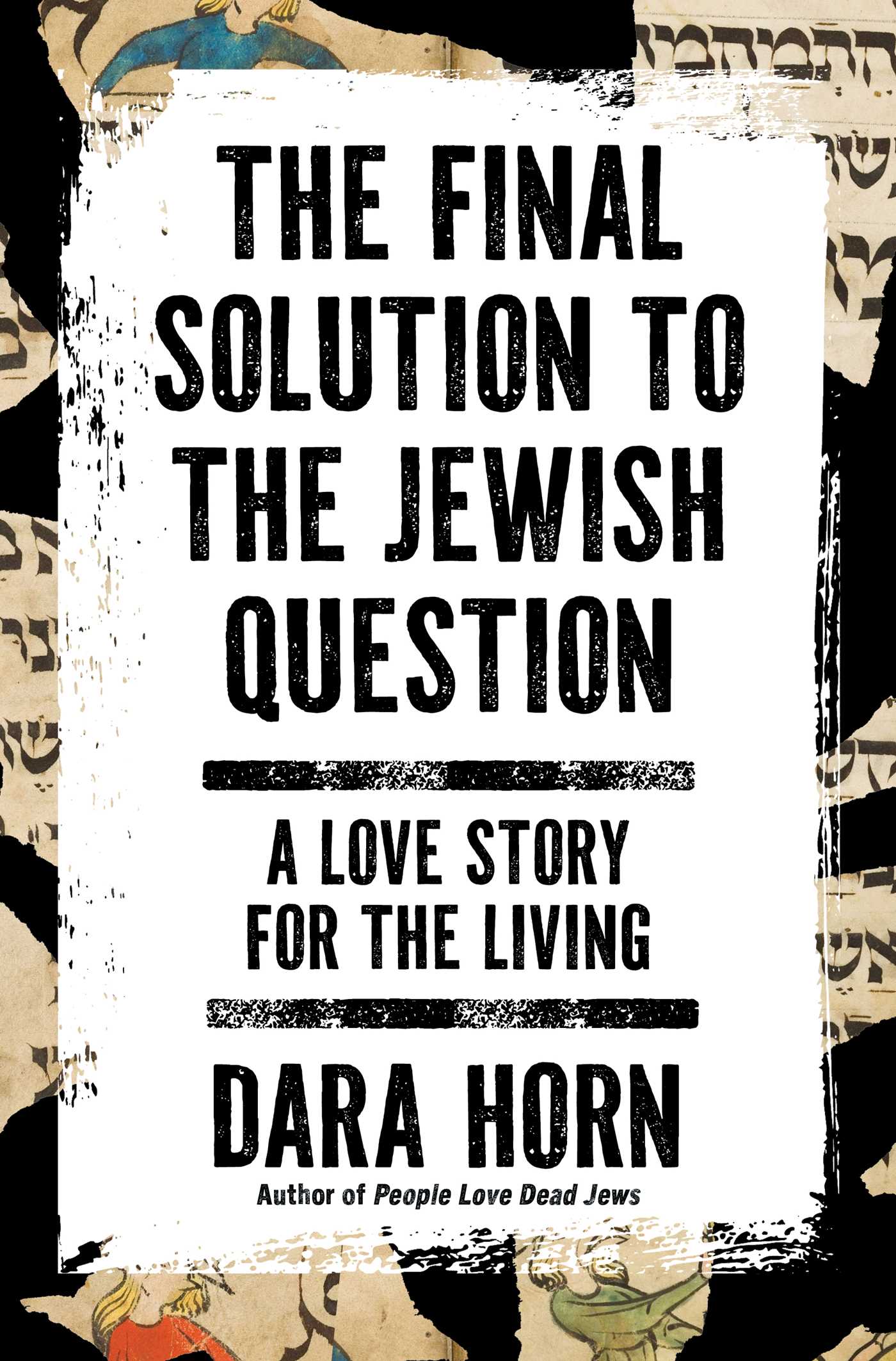 Final Solution to the Jewish Question: A Love Story for the Living