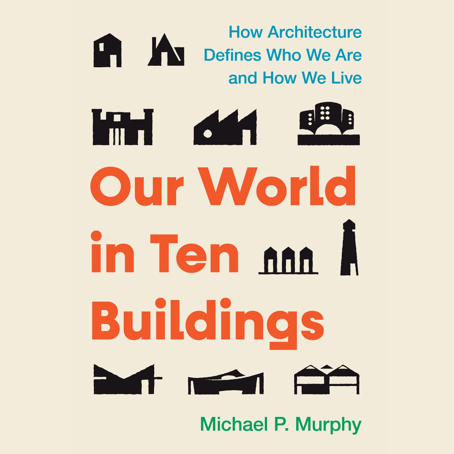 Our World in Ten Buildings