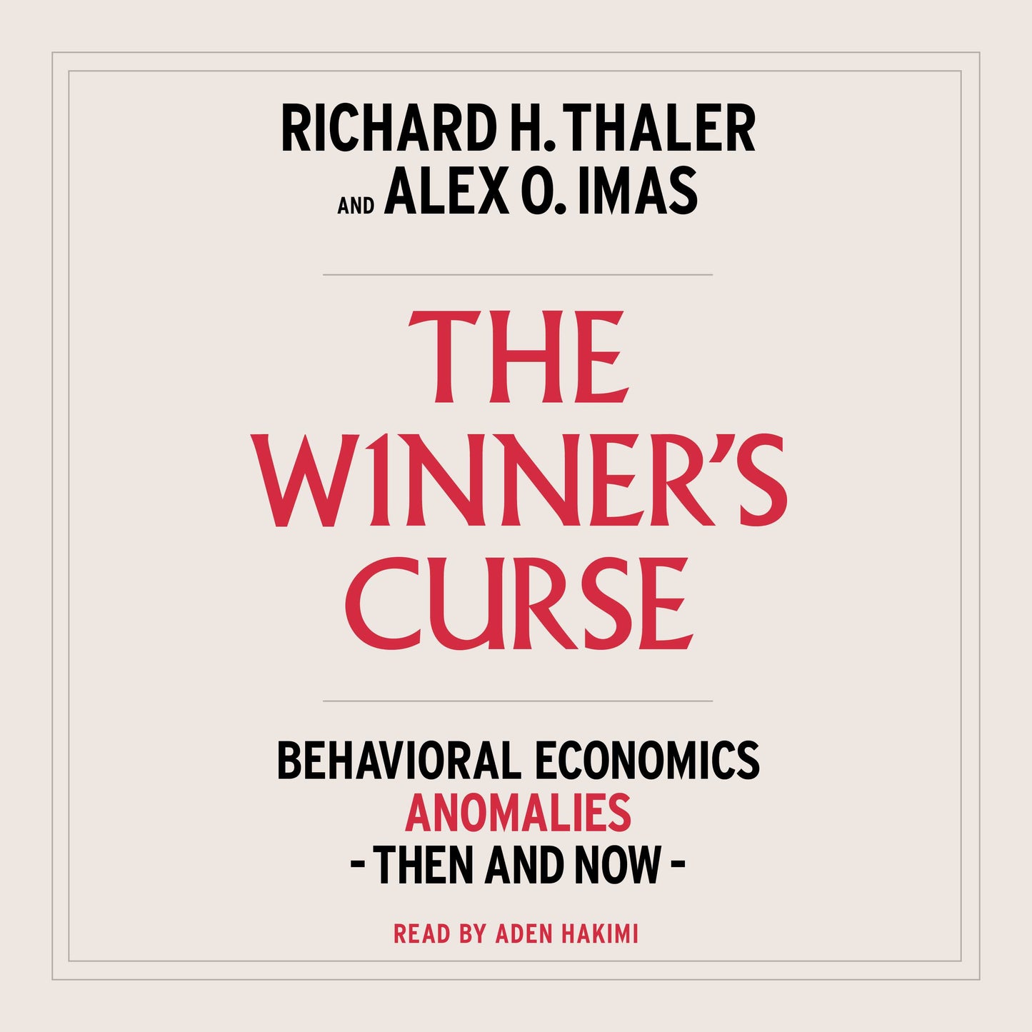Winner's Curse: Behavioral Economics Anomalies, Then and Now