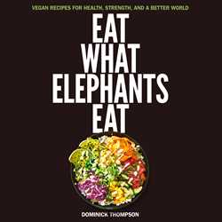 Eat What Elephants Eat