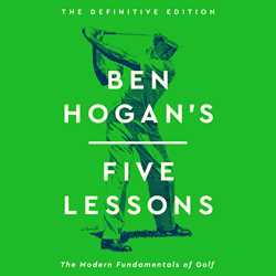 Ben Hogan's Five Lessons