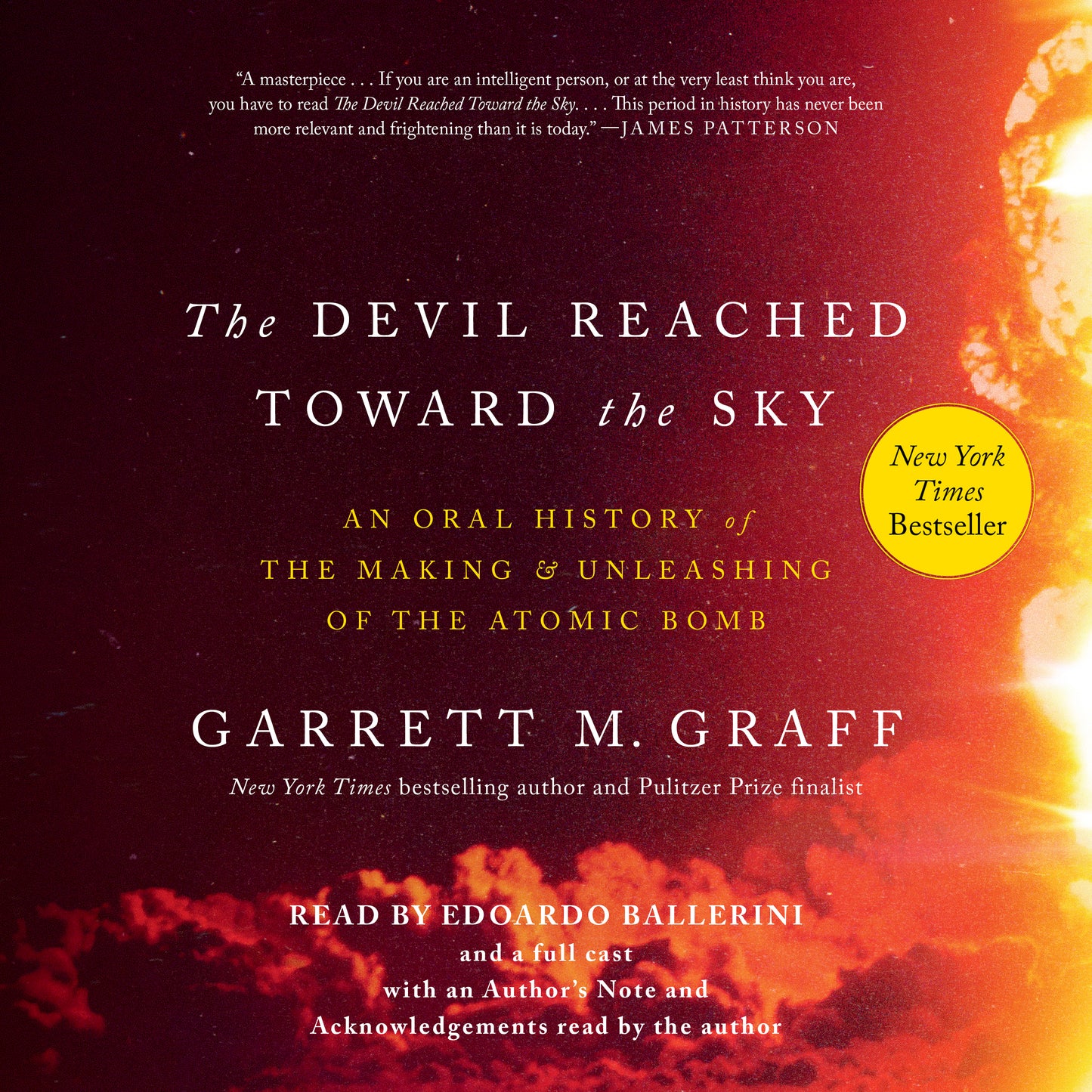 Devil Reached Toward the Sky: An Oral History of the Making and Unleashing of the Atomic Bomb