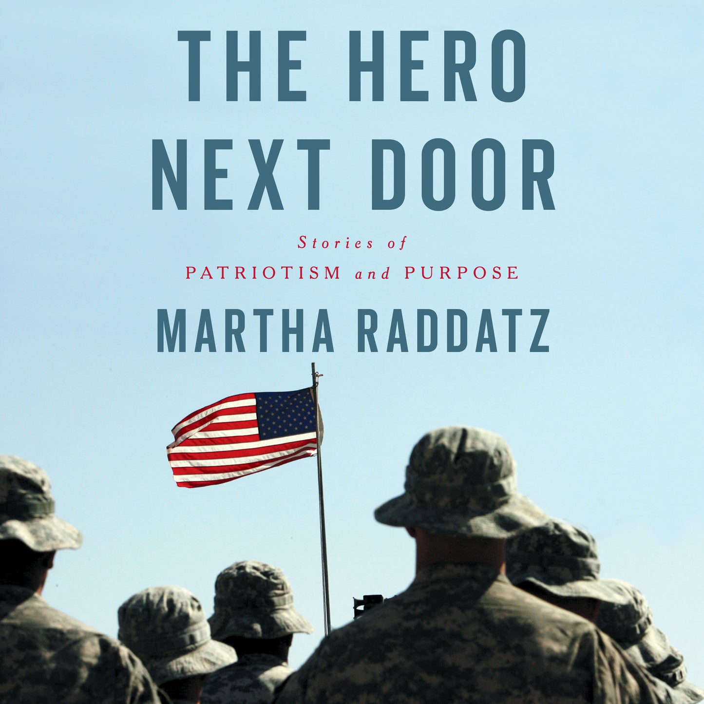 Hero Next Door: Stories of Patriotism and Purpose