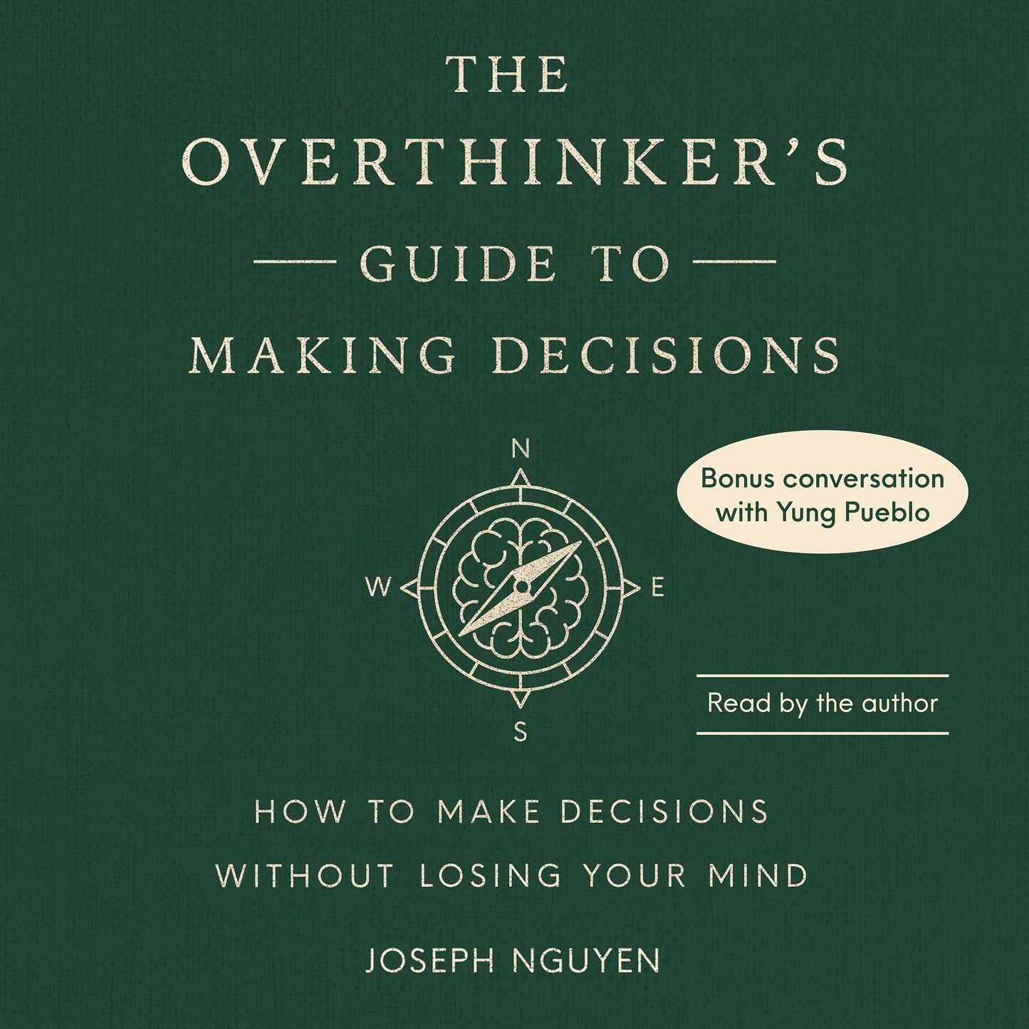 Overthinker's Guide to Making Decisions: How to Make Decisions without Losing Your Mind