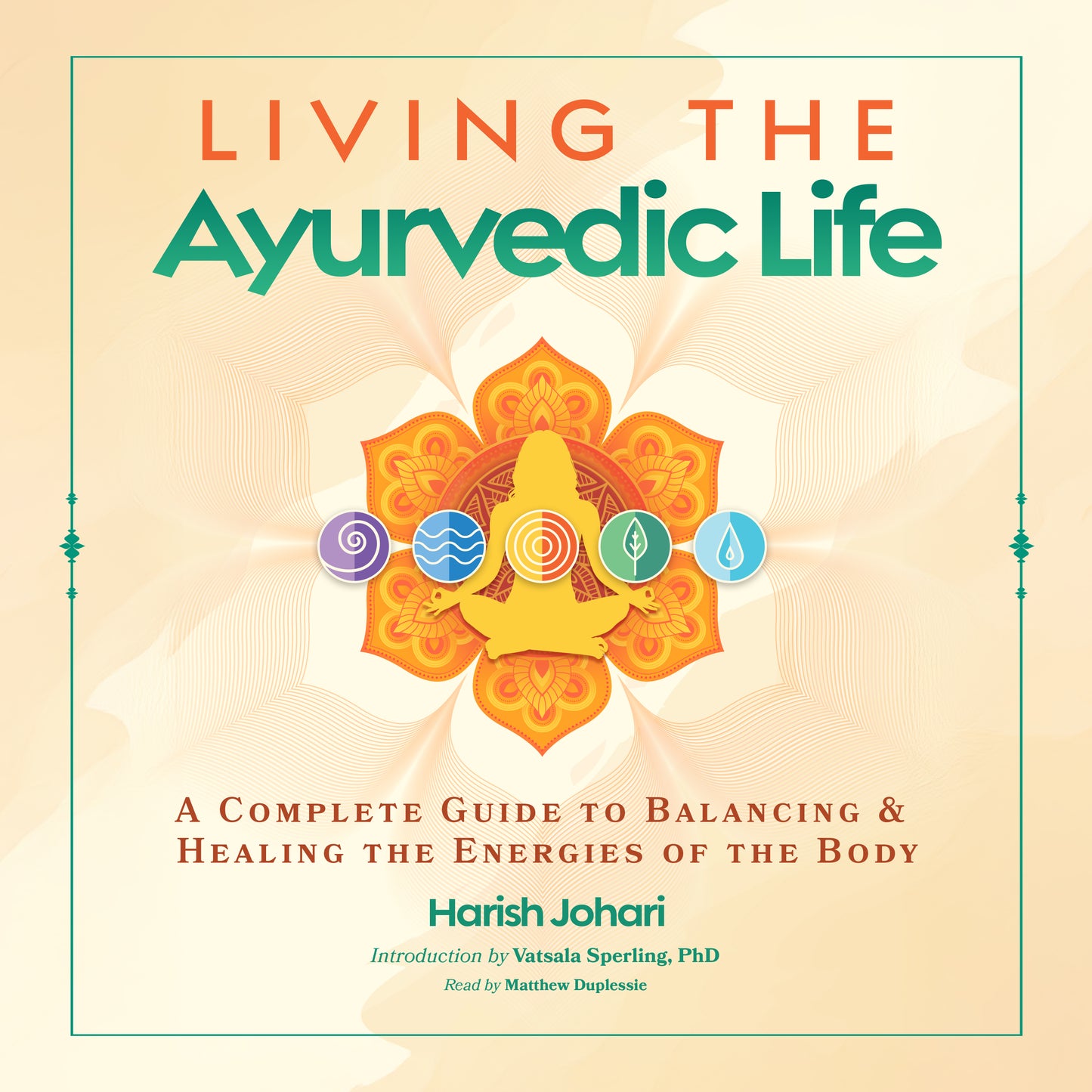 Living the Ayurvedic Life