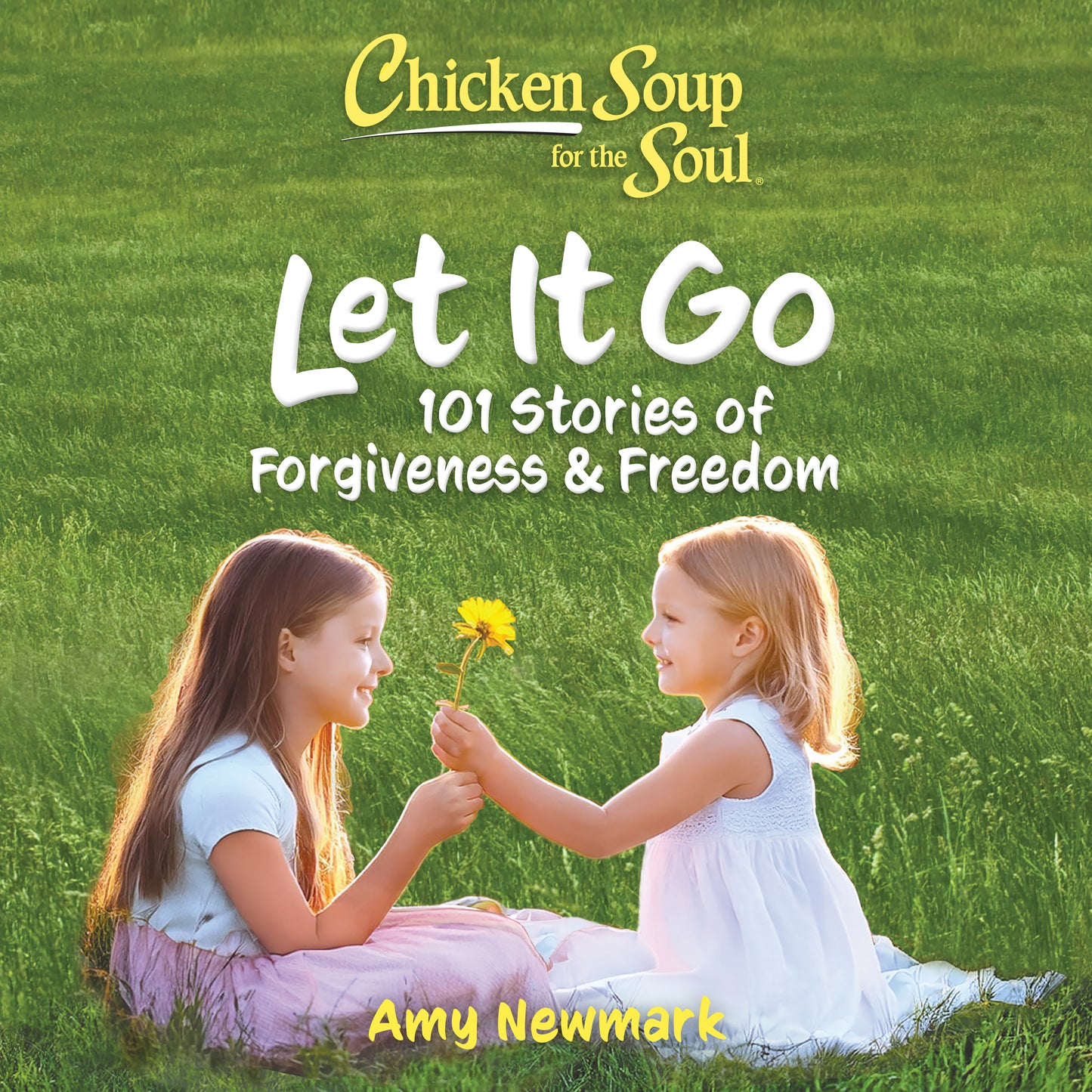 Chicken Soup for the Soul: Let It Go