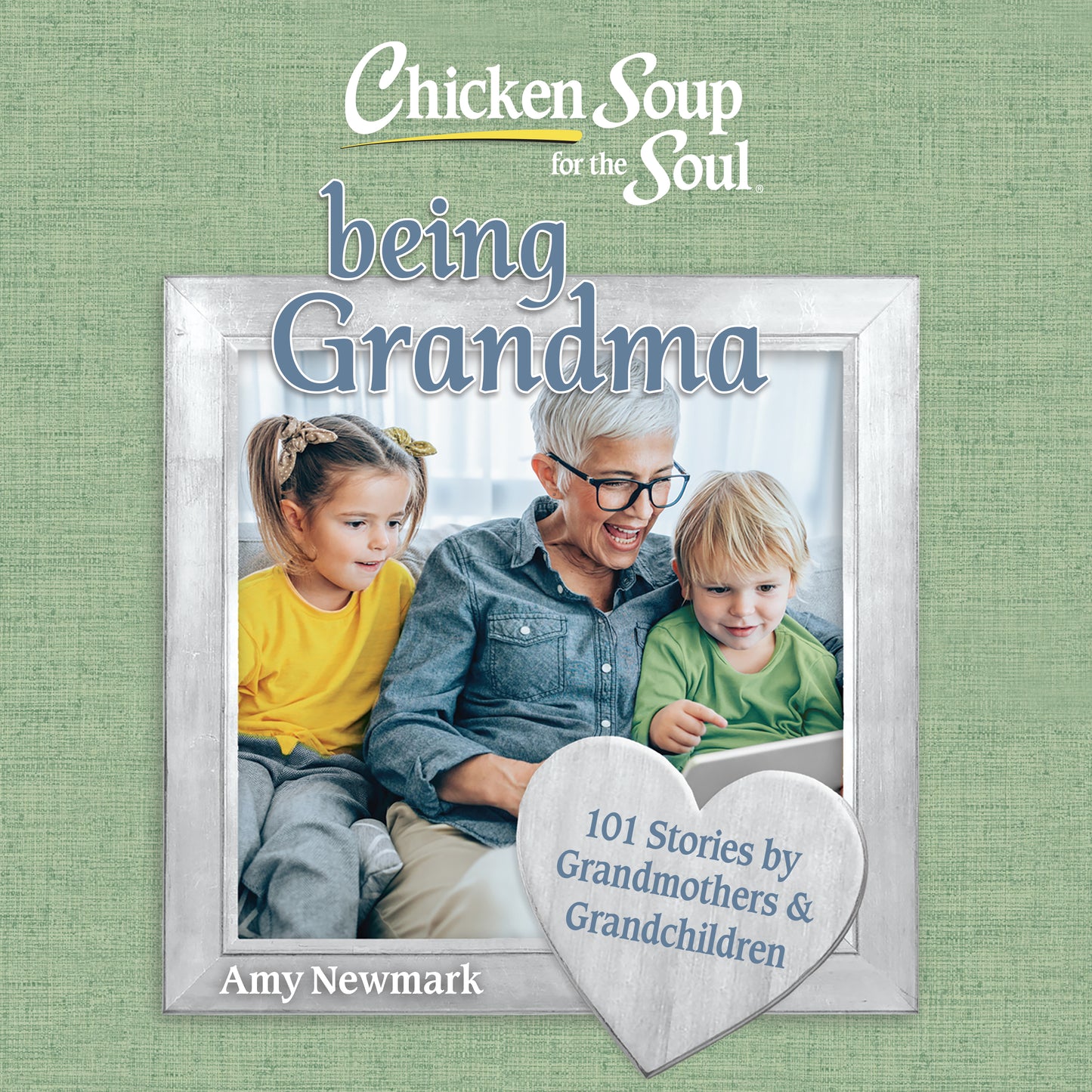 Chicken Soup for the Soul: Being Grandma