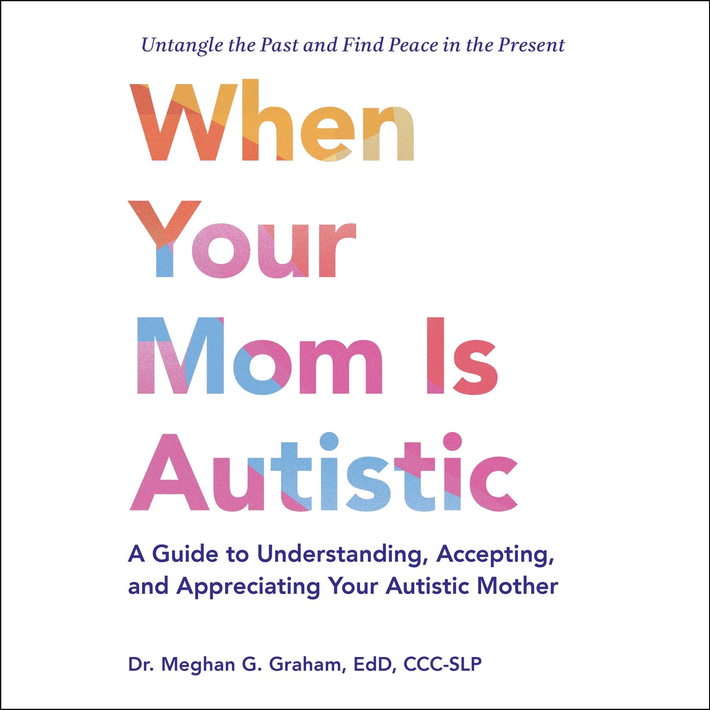 When Your Mom Is Autistic