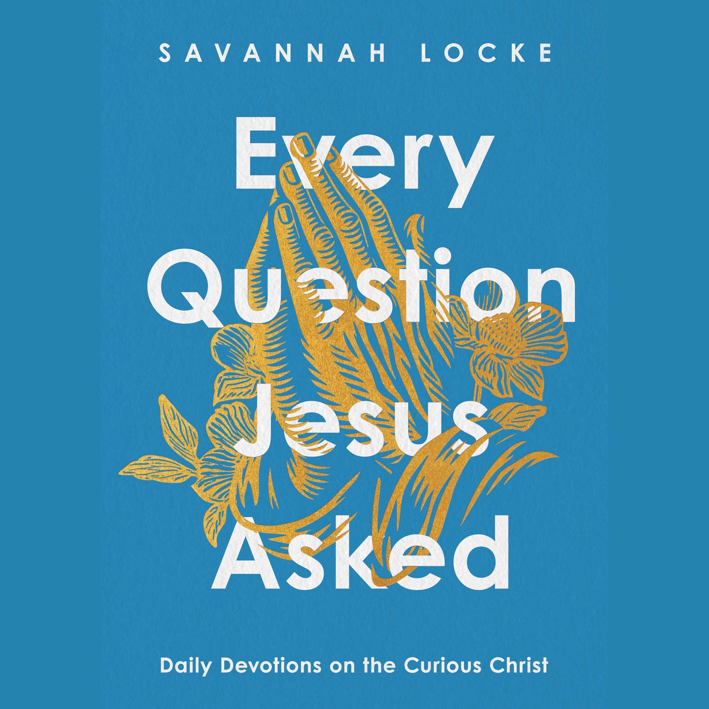 Every Question Jesus Asked