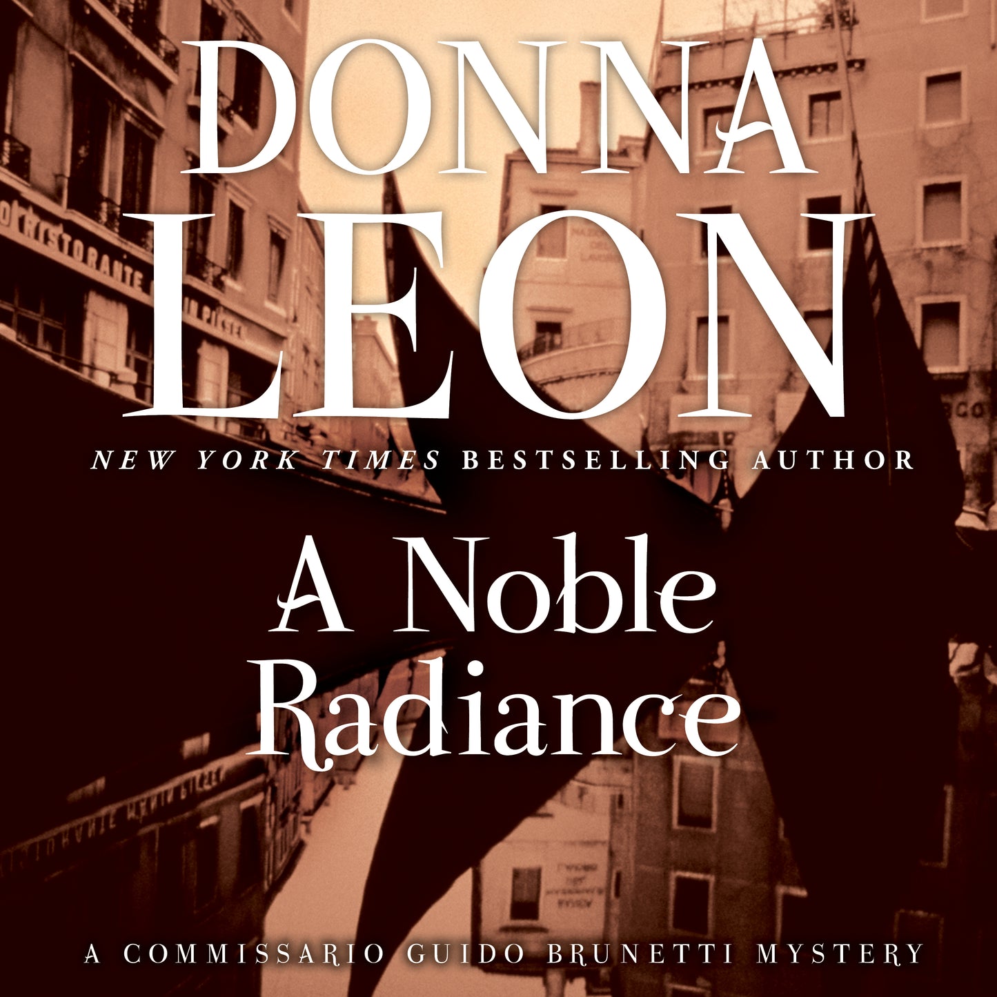 Noble Radiance: A Commissario Guido Brunetti Mystery