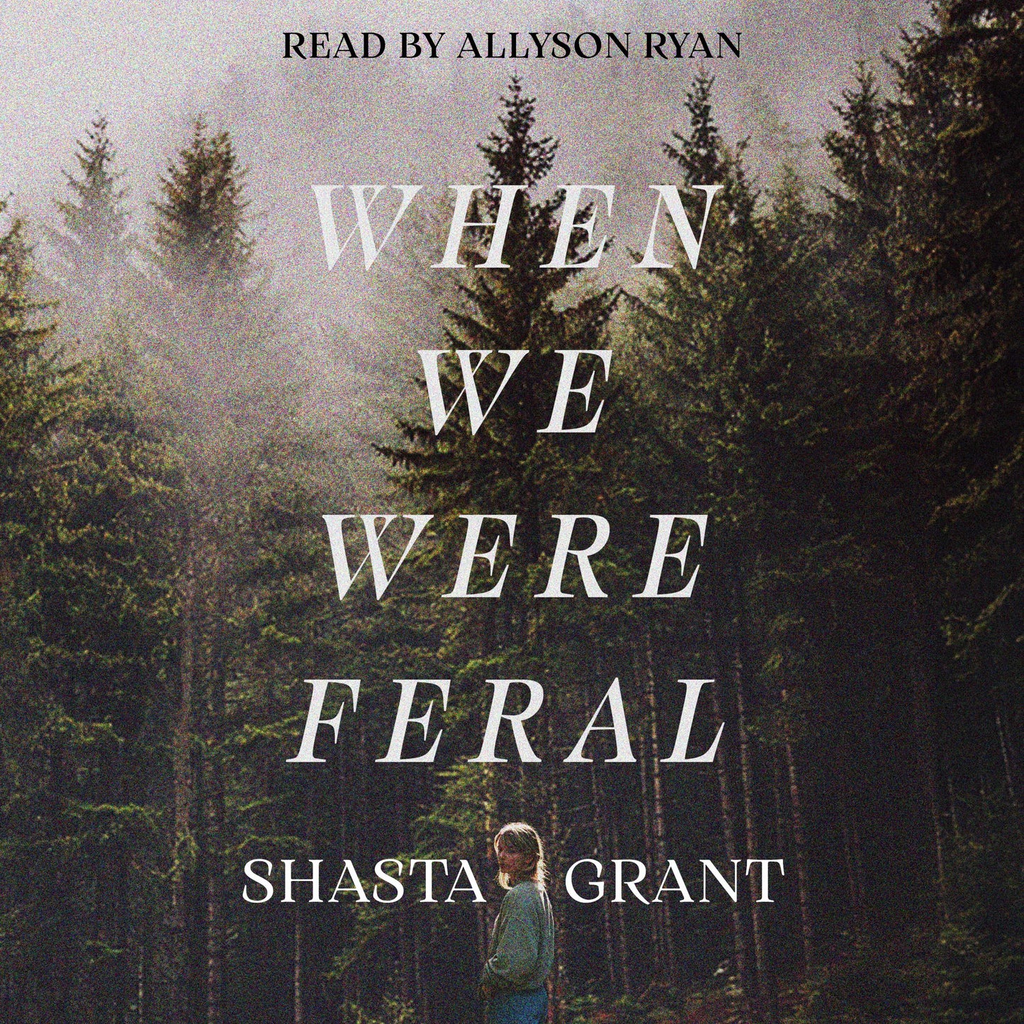 When We Were Feral