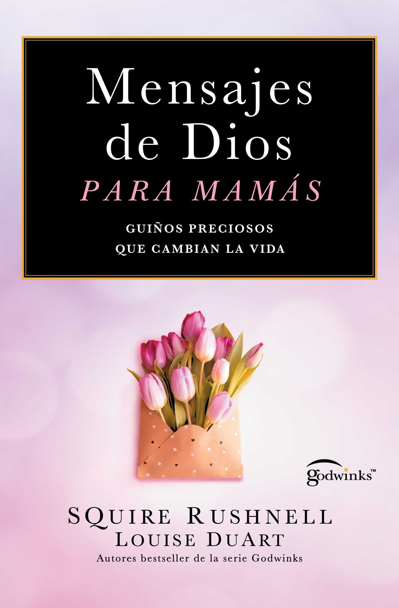 Mensajes de Dios para mamas/Godwinks for Moms