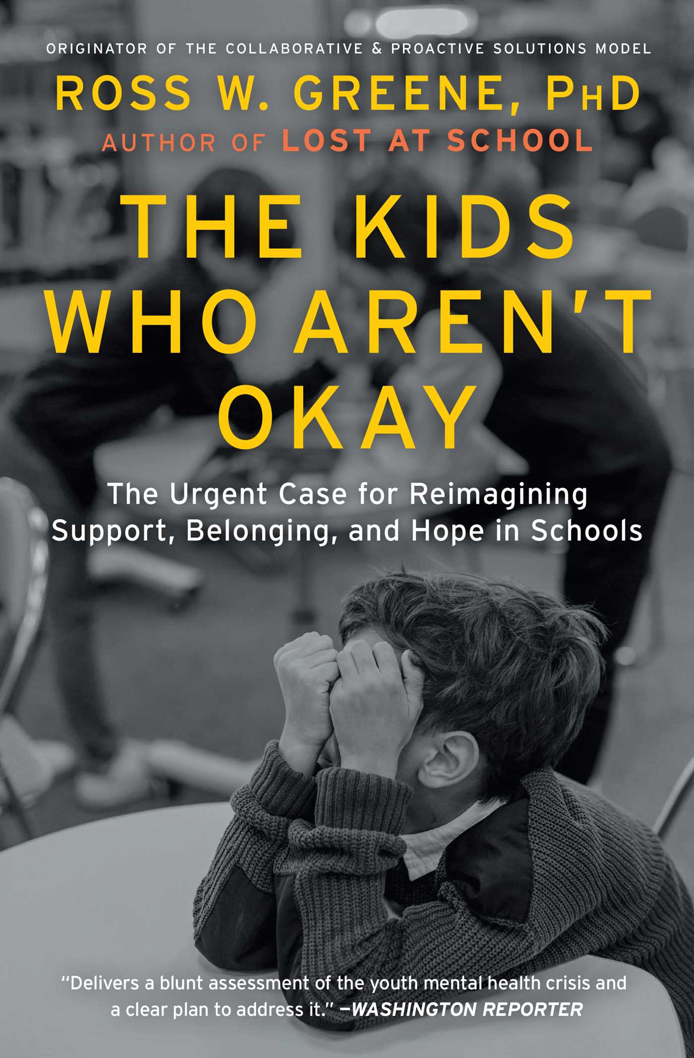 Kids Who Aren't Okay: The Urgent Case for Reimagining Support, Belonging, and Hope in Schools