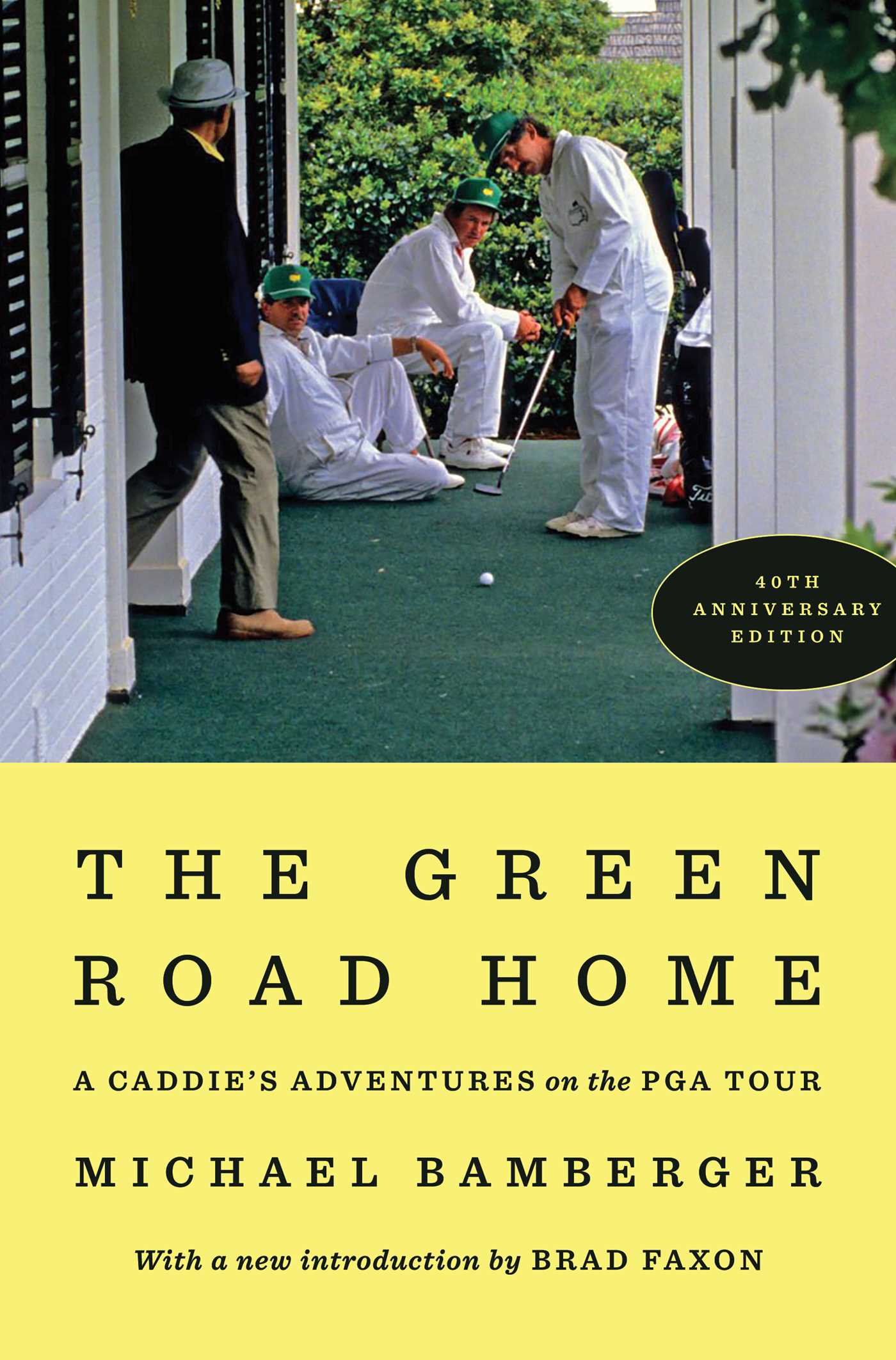 Green Road Home: A Caddie's Adventures on the PGA Tour