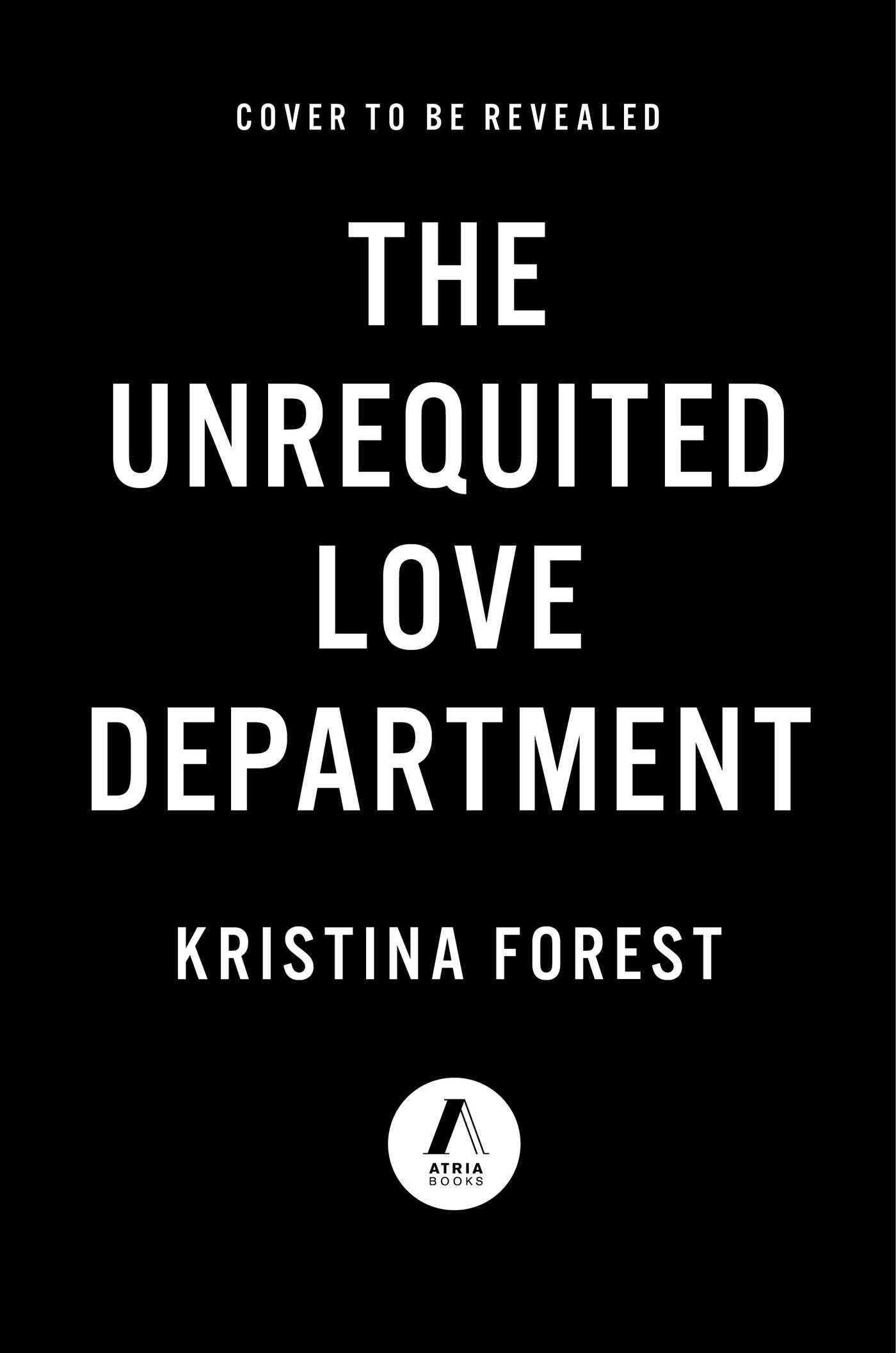 Unrequited Love Department: A Novel