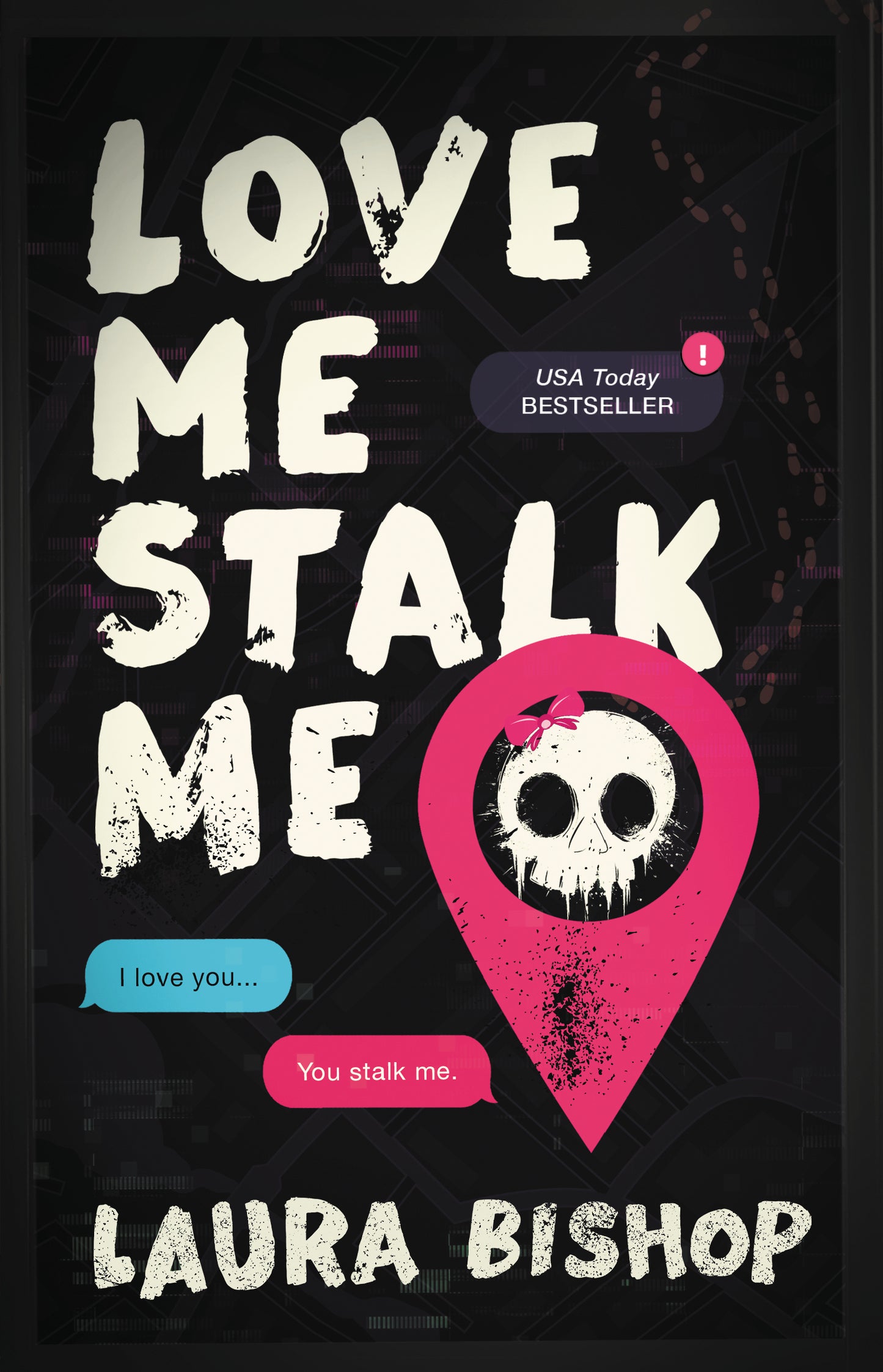 Love Me Stalk Me