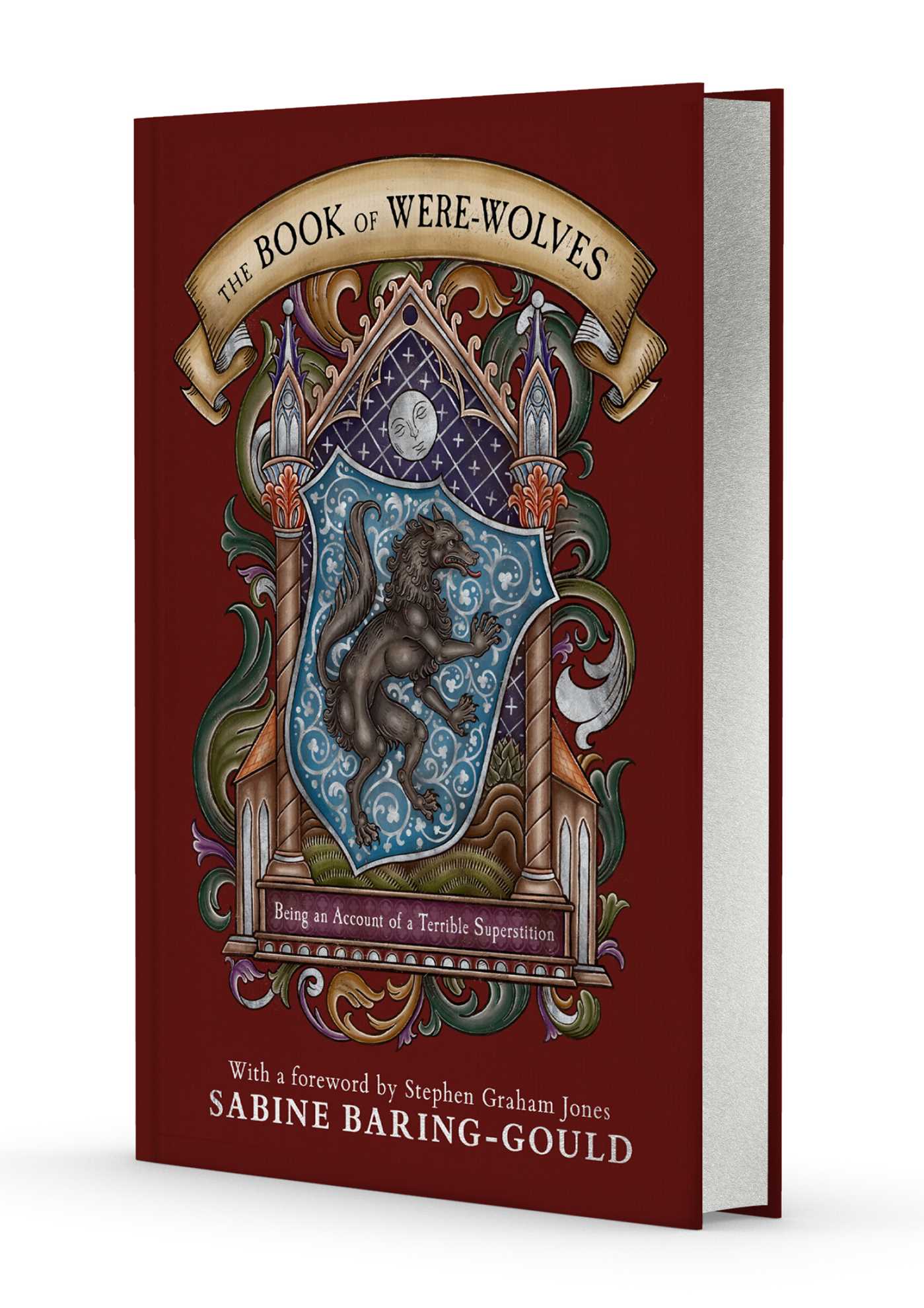 Book of Were-Wolves: Being an Account of a Terrible Superstition