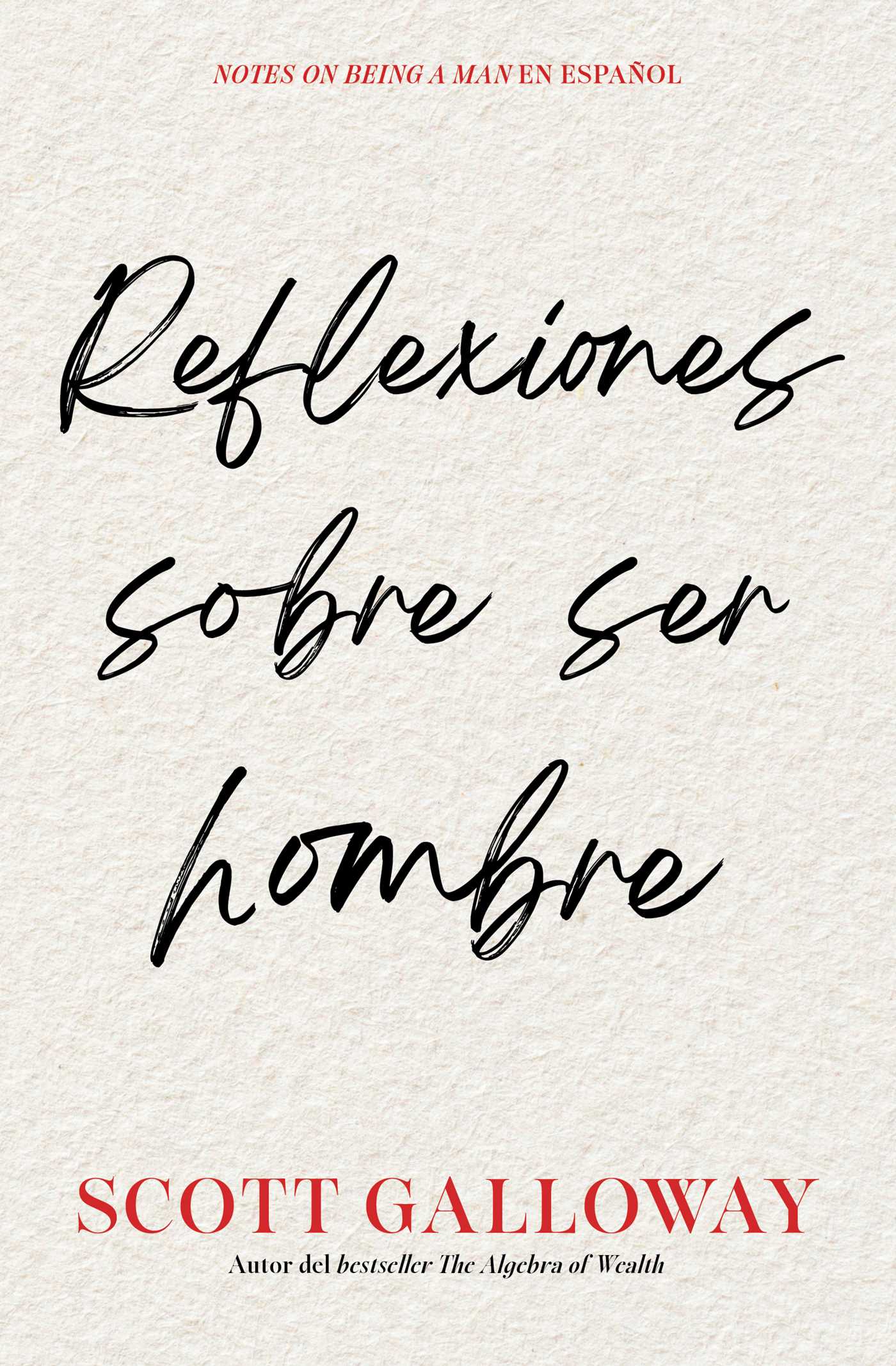 Reflexiones sobre ser hombre/Notes on Being a Man