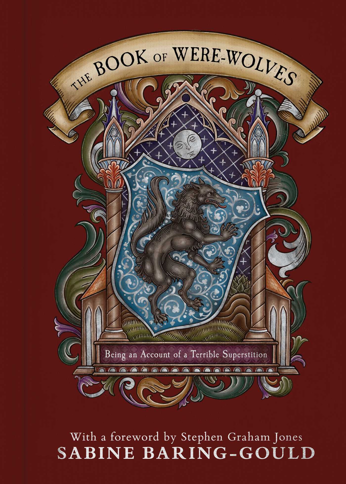 Book of Were-Wolves: Being an Account of a Terrible Superstition