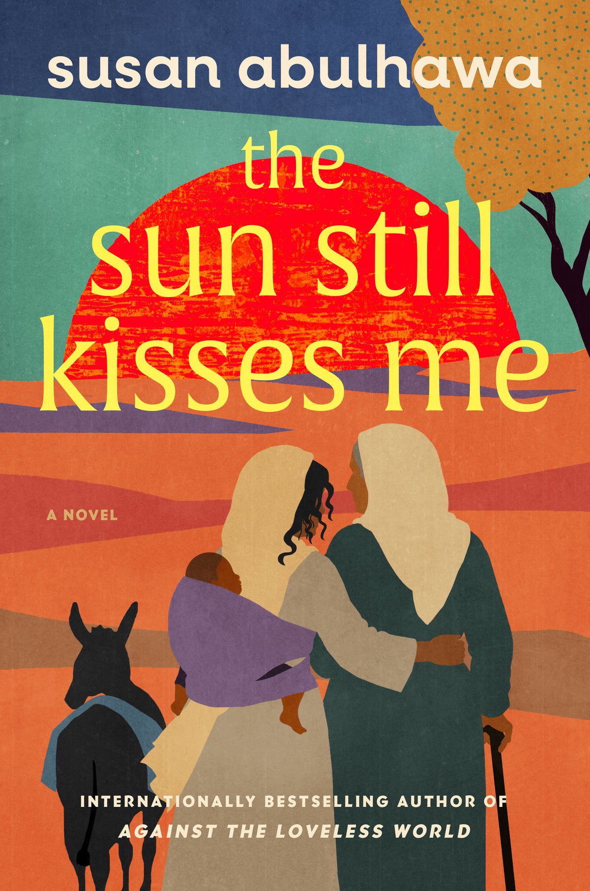 Sun Still Kisses Me: A Novel
