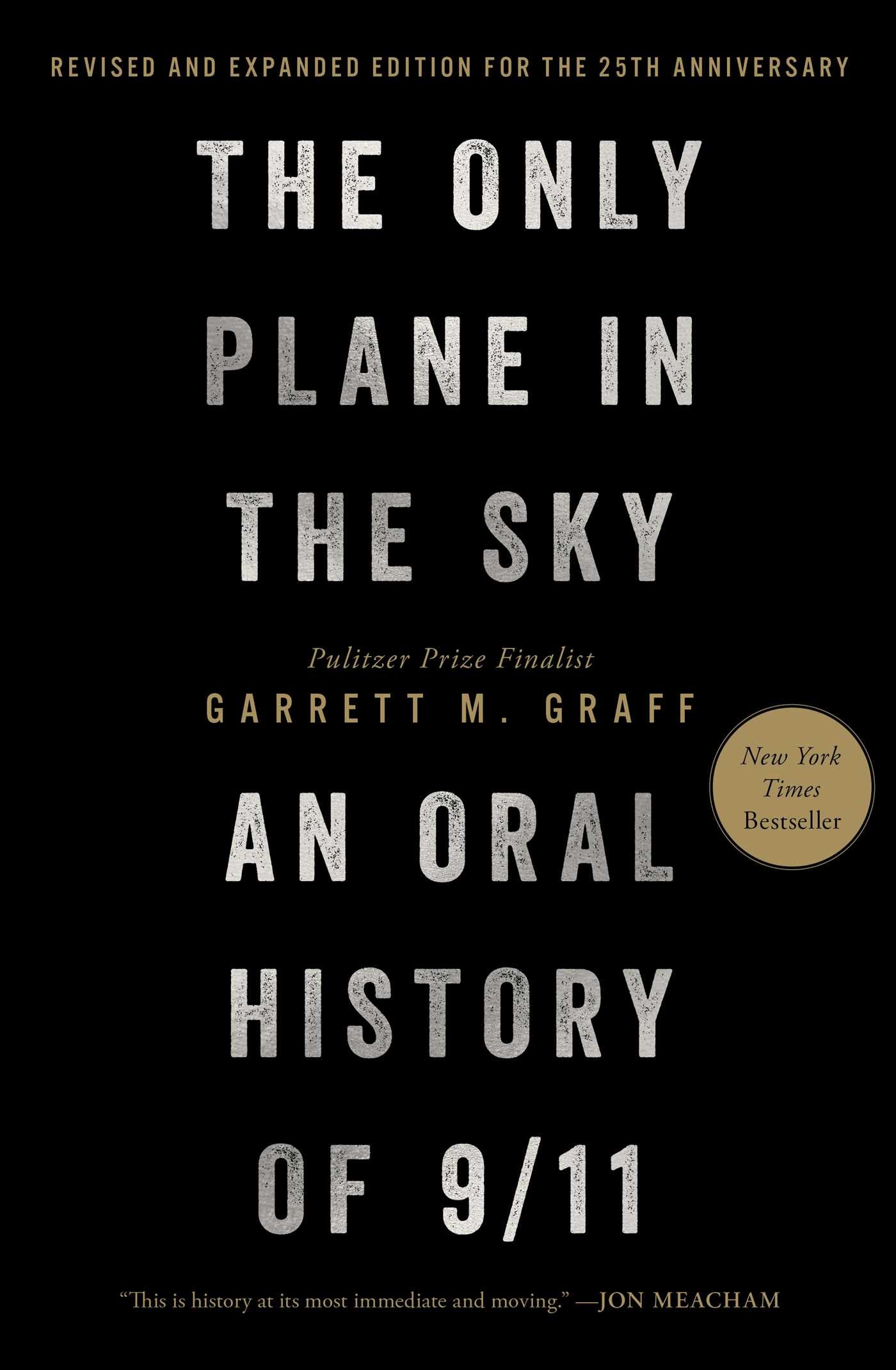 Only Plane in the Sky (Revised and Expanded Edition for the 25th Anniversary): An Oral History of 9/11