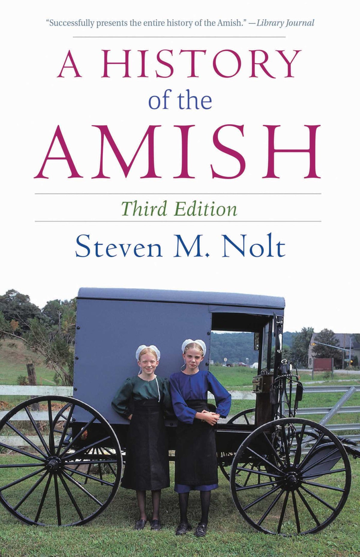 History of the Amish: Third Edition