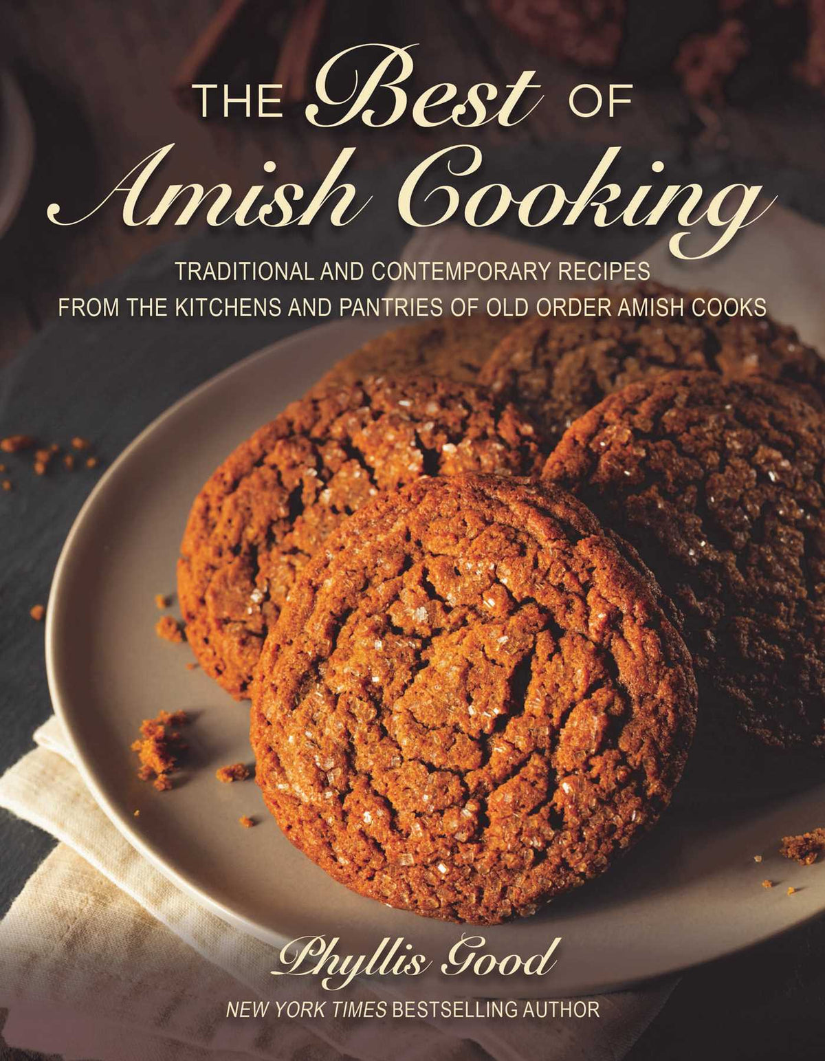 Best of Amish Cooking: Traditional and Contemporary Recipes from the Kitchens and Pantries of Old Order Amish Cooks