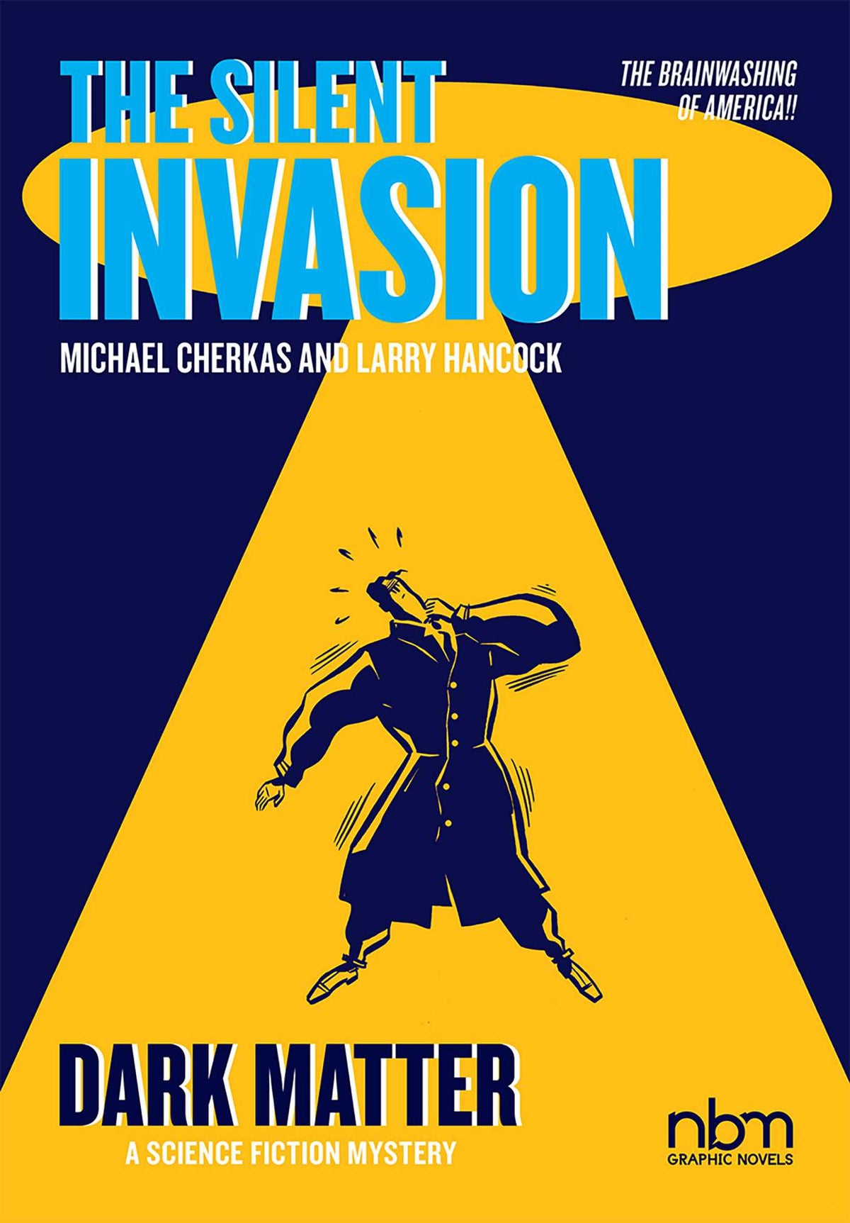 Silent Invasion, Dark Matter