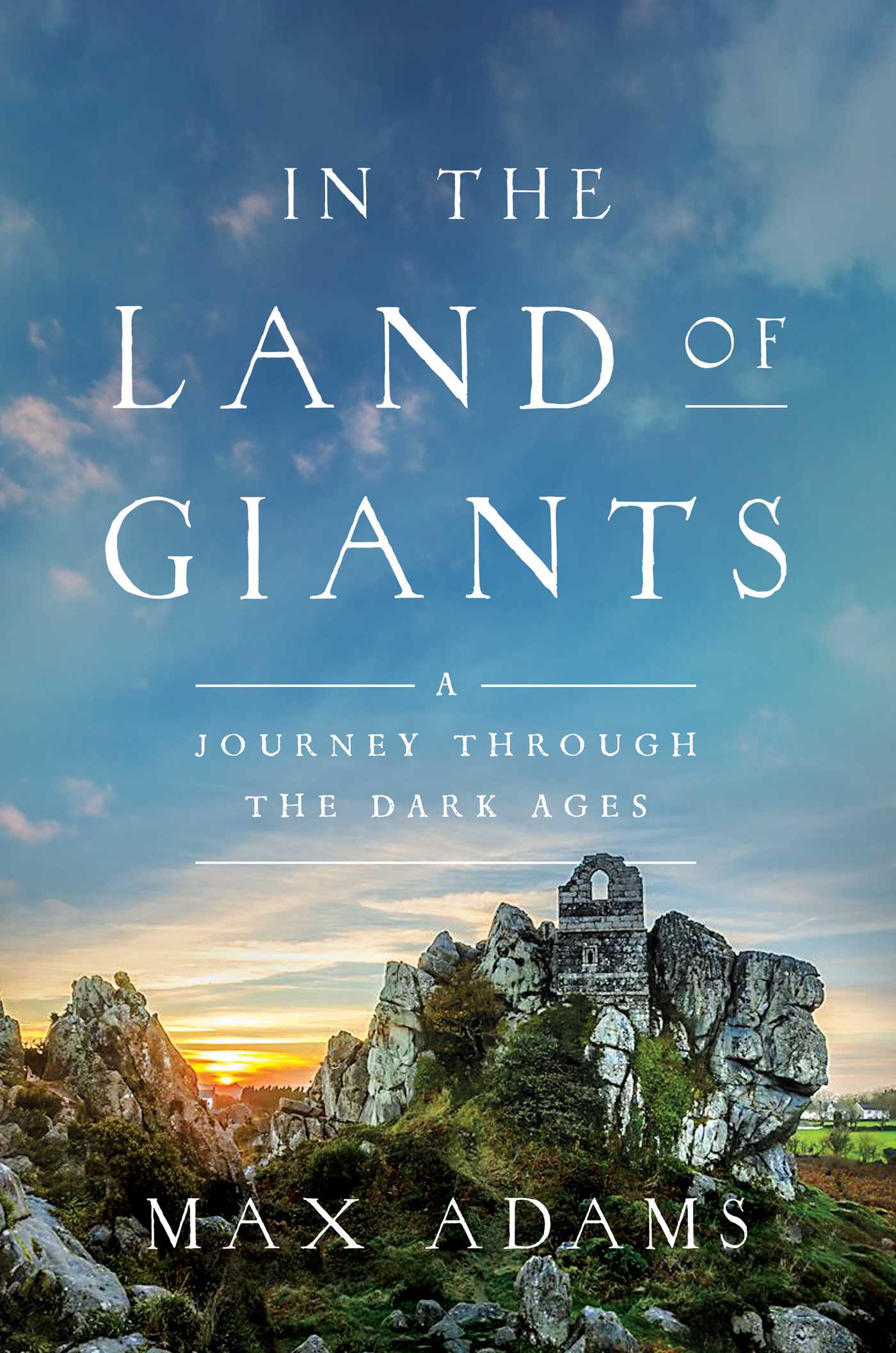 Land of Giants: A Journey Through the Dark Ages