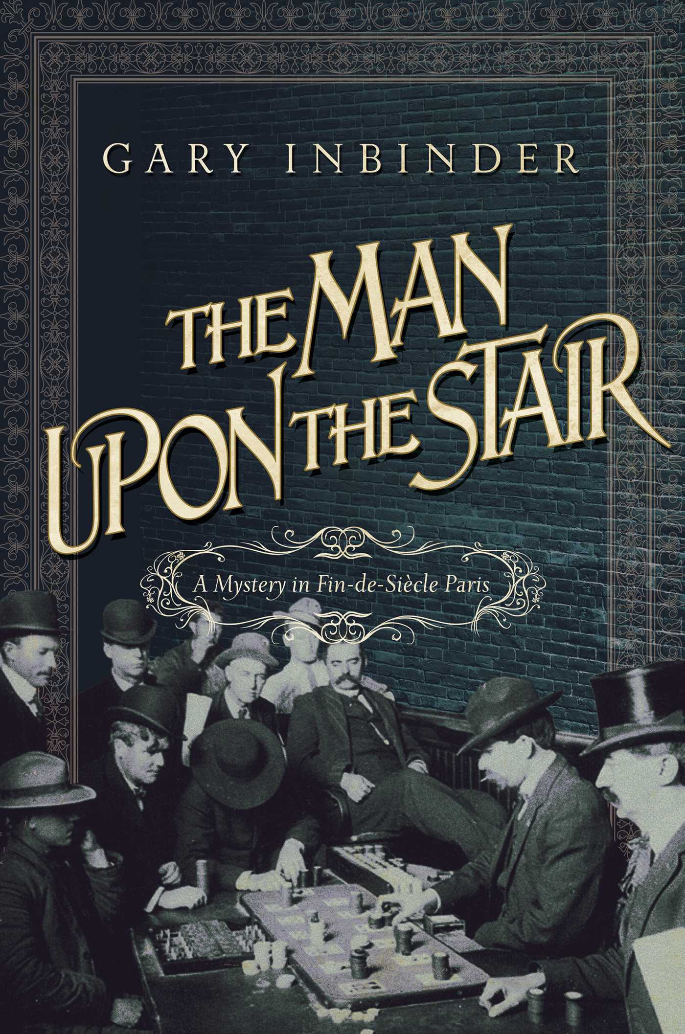 Man Upon the Stair: A Mystery in Fin de Siecle Paris