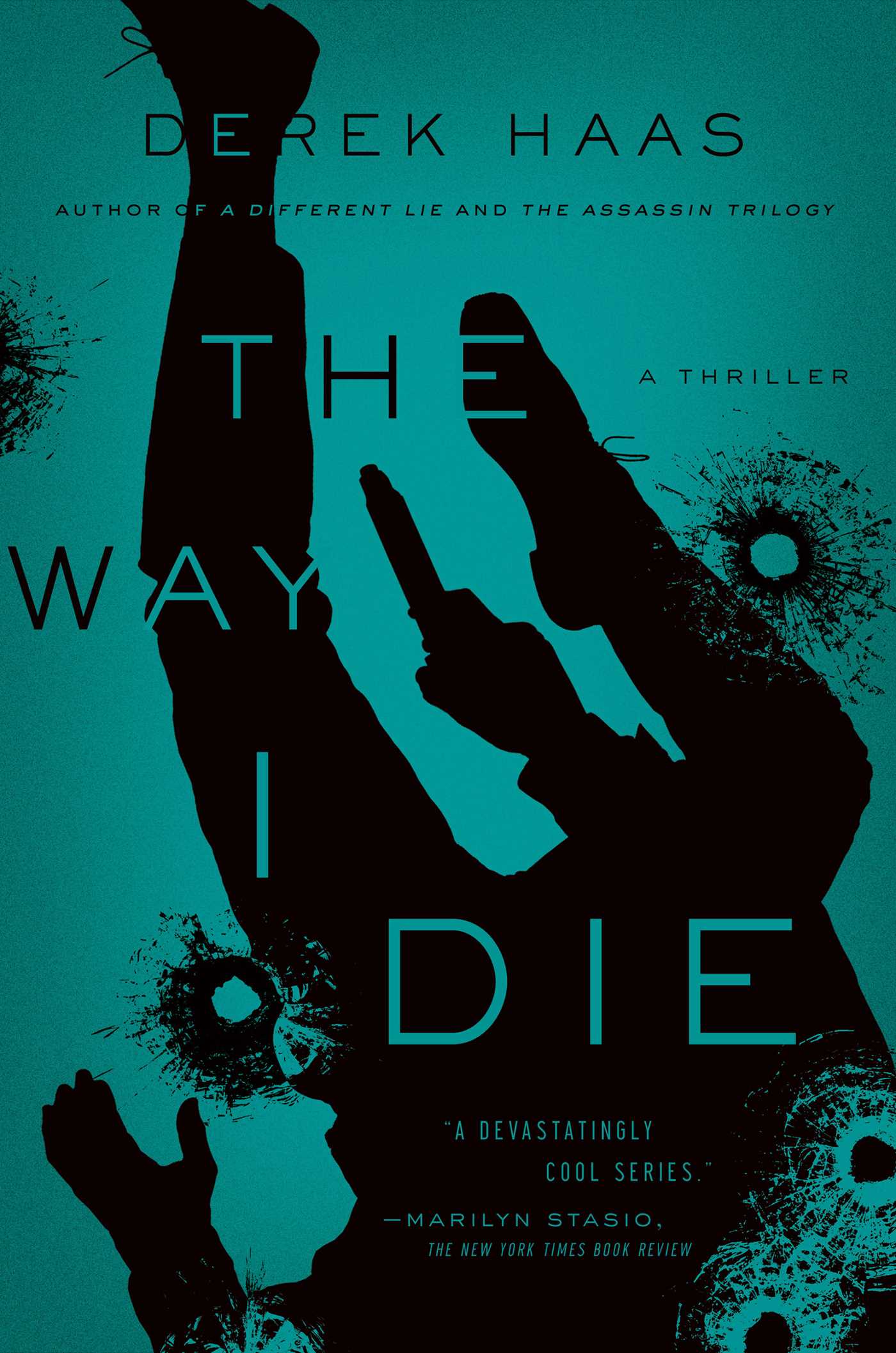 Way I Die: A Novel