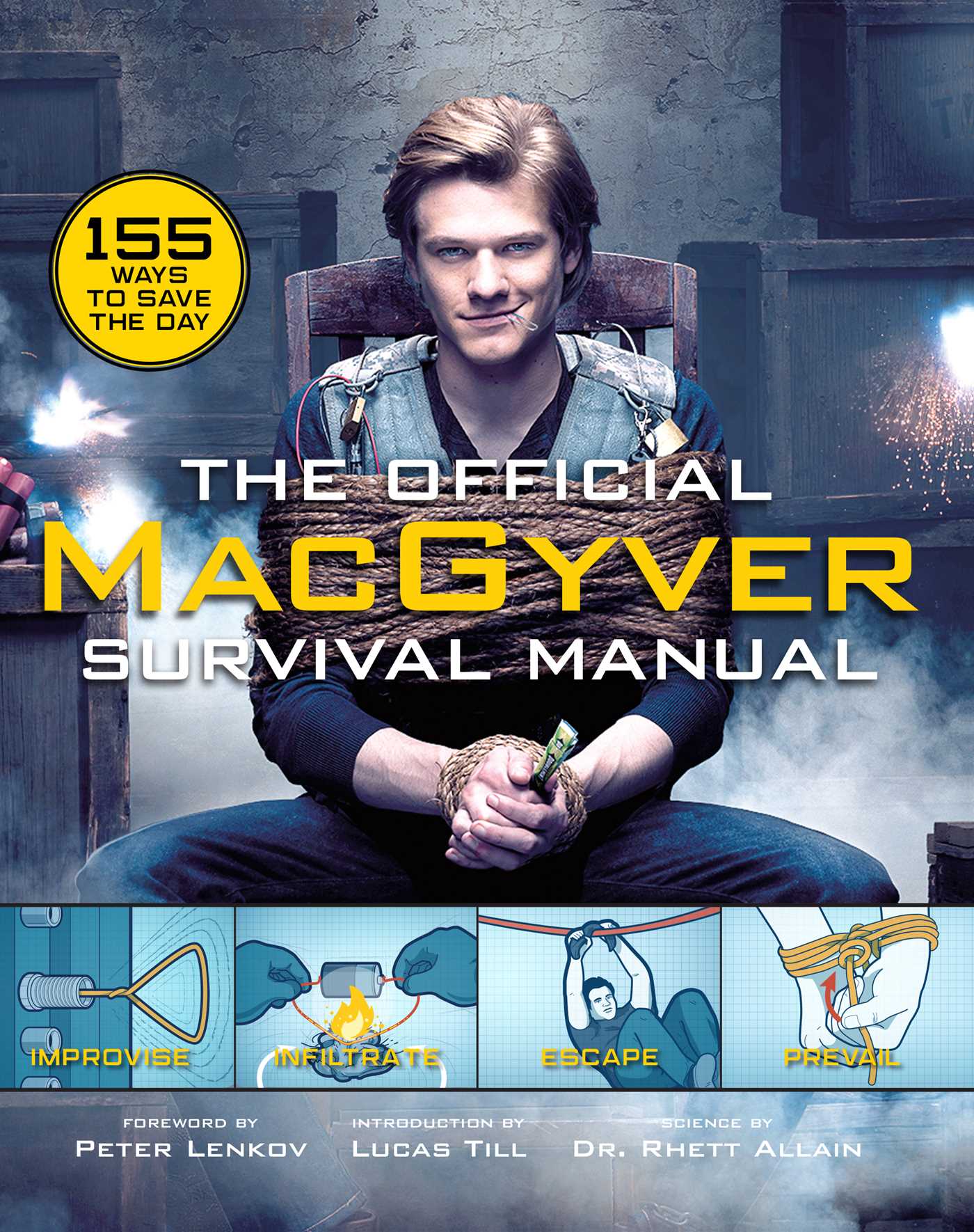 Official MacGyver Survival Manual: 155 Ways to Save the Day