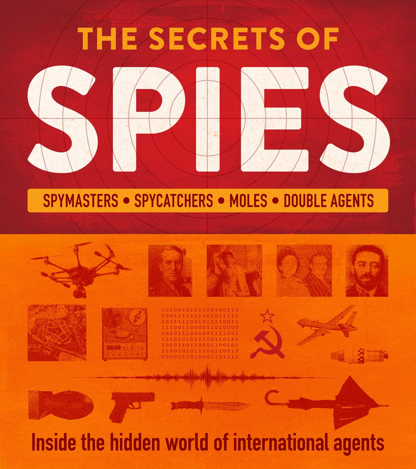 Secrets of Spies: Inside the hidden world of international agents