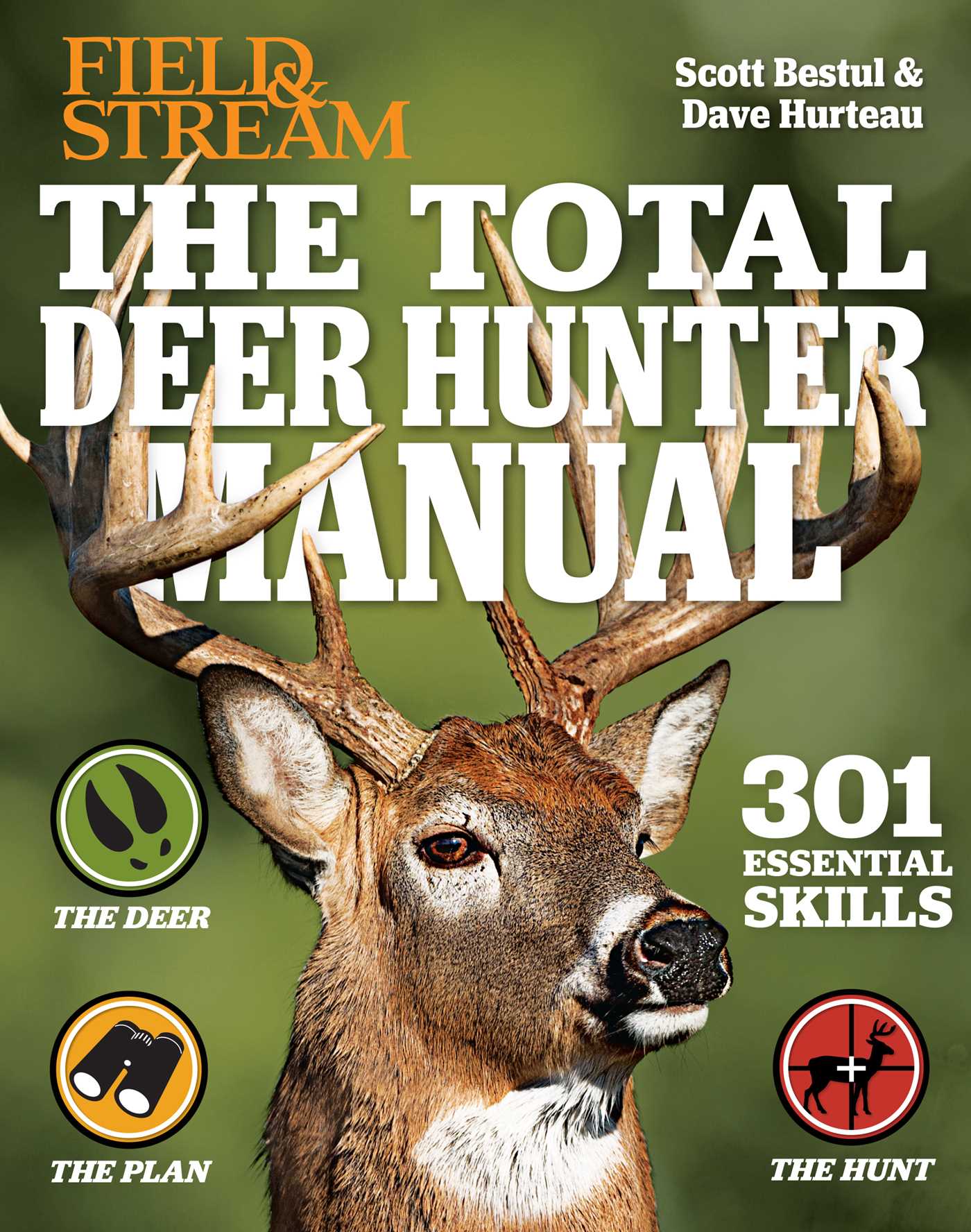 Total Deer Hunter Manual: 301 Hunting Skills You Need: | 2020 Paperback | Field & Stream Magazine | Rifle, Bow & Shotgun Hunting | Whitetail365.com endorsed