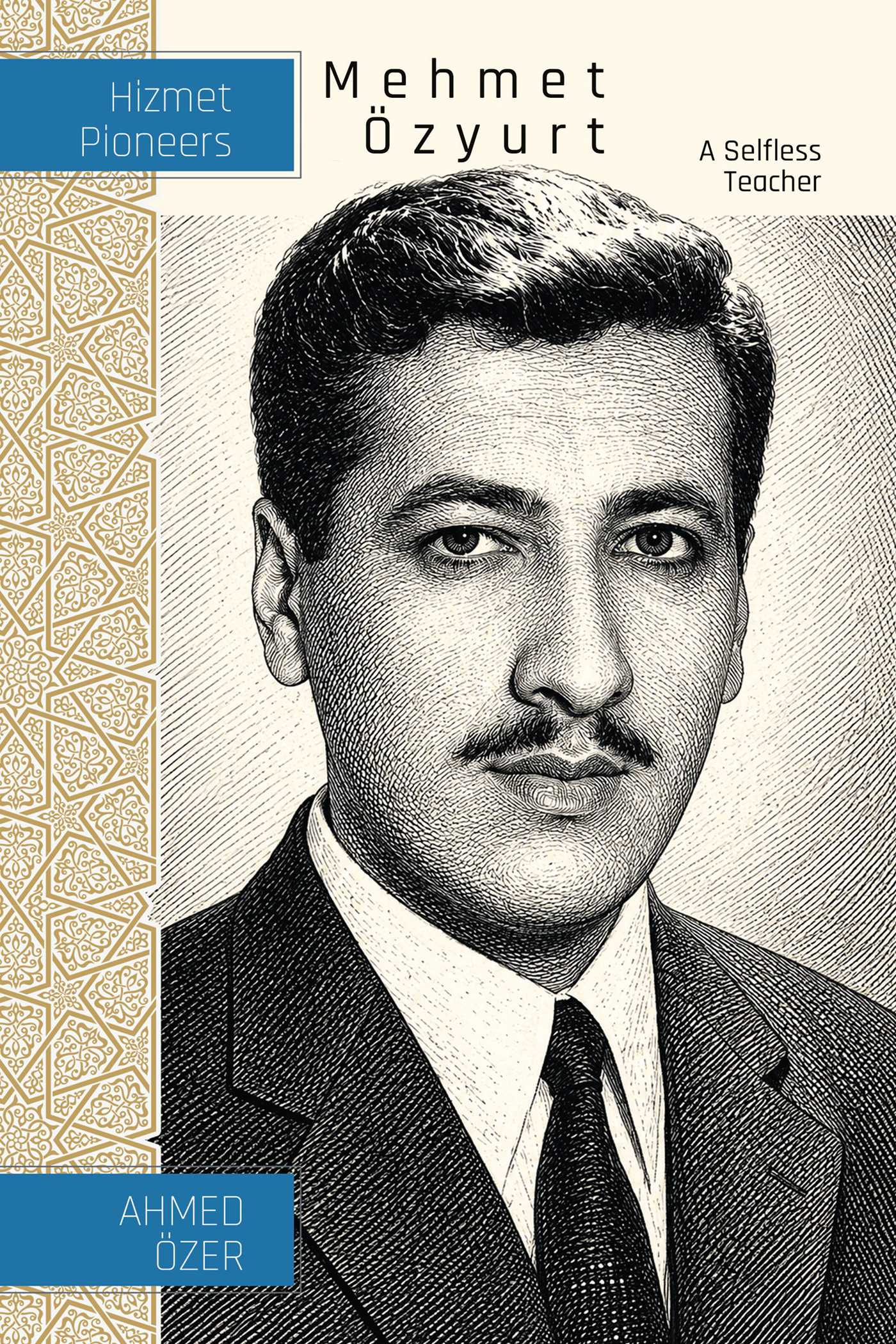 Mehmet Ozyurt : Selfless Teacher